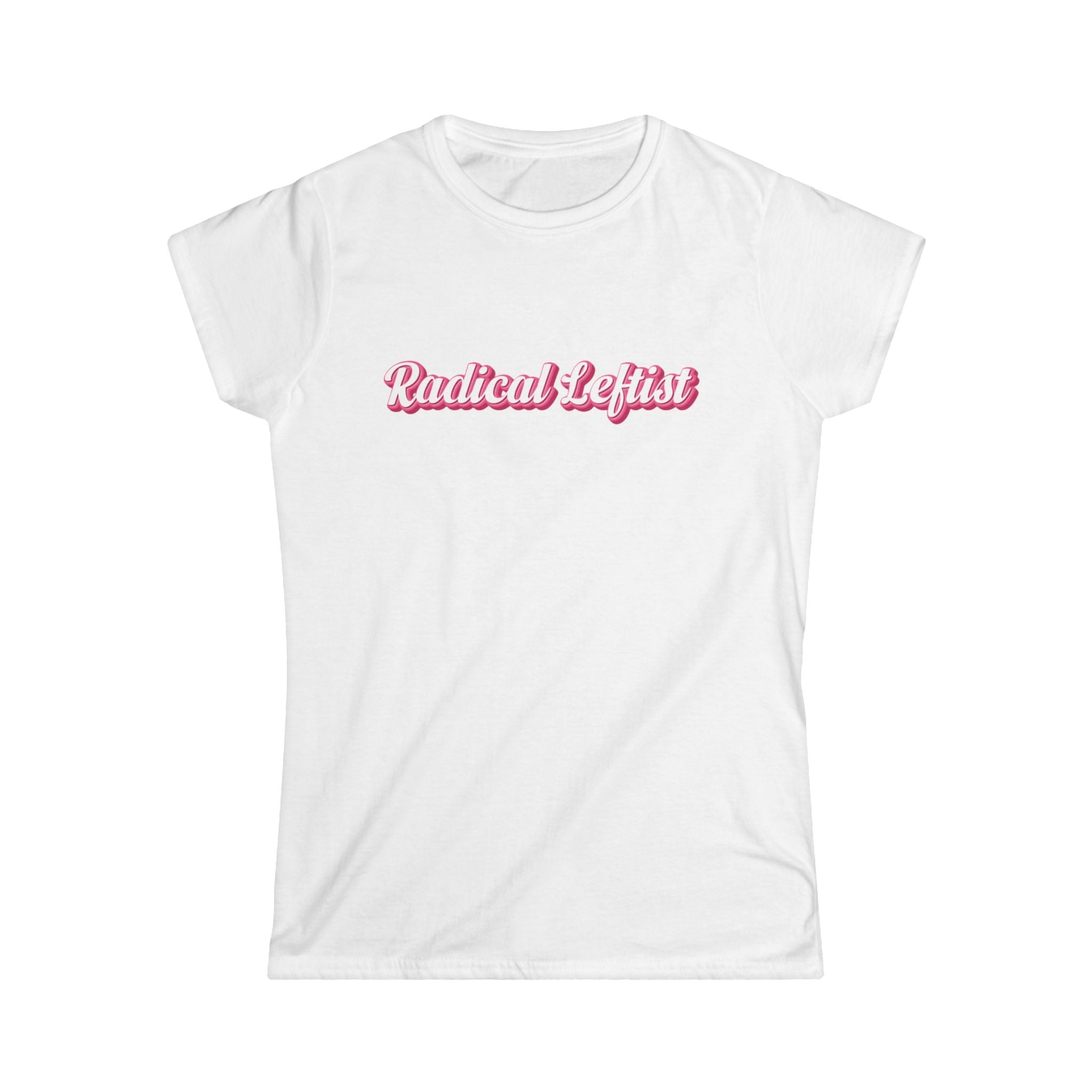 Women’s white political t shirt with the words “radical leftist” in pink and white script