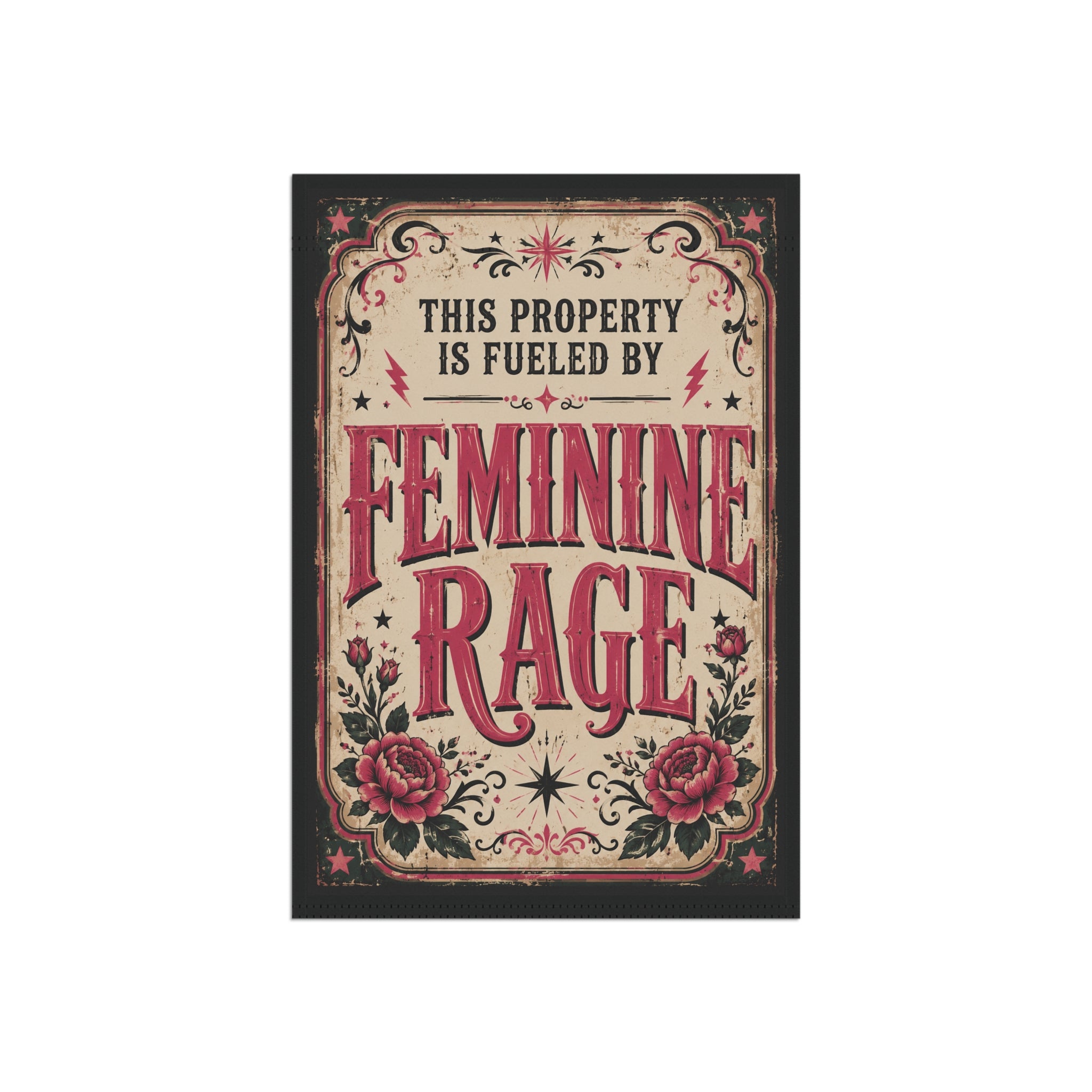 “This Property Is Fueled by Feminine Rage” Garden Flag – Feminist Yard Decor