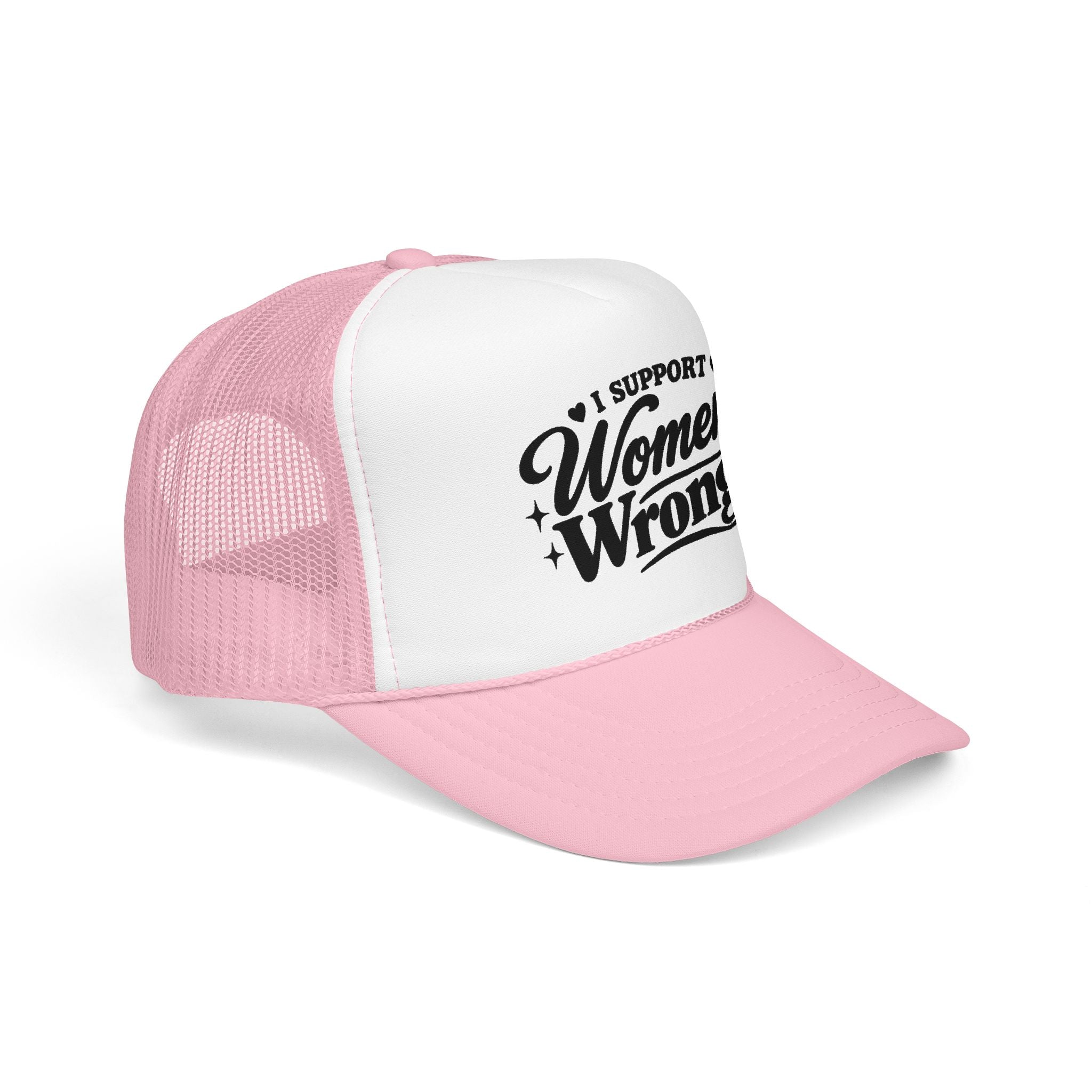 “I Support Women’s Wrongs” Trucker Hat | Funny Feminist Snapback