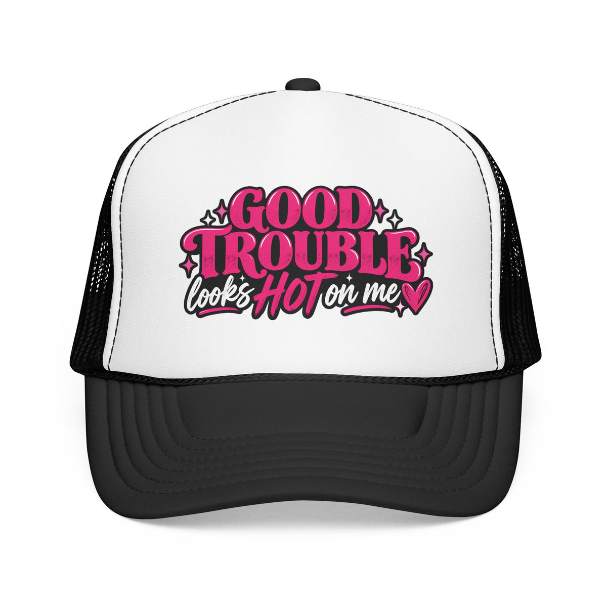 Trucker Hat — "Good Trouble Looks Hot on Me"