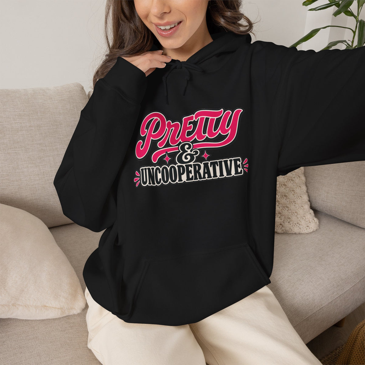 Pretty & Uncooperative Hoodie | Feminist Statement Sweatshirt