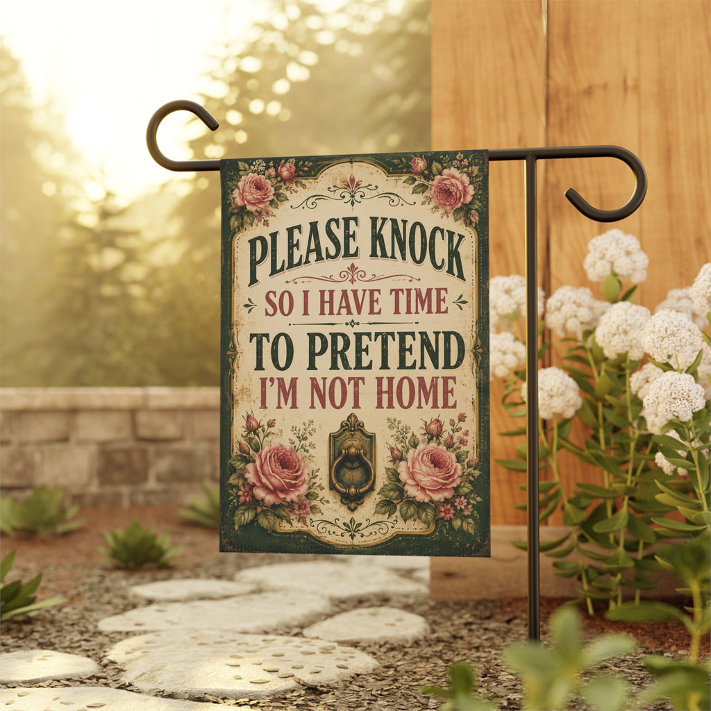 “Please Knock So I Have Time to Pretend I’m Not Home” Garden Flag – Funny Floral Yard Decor