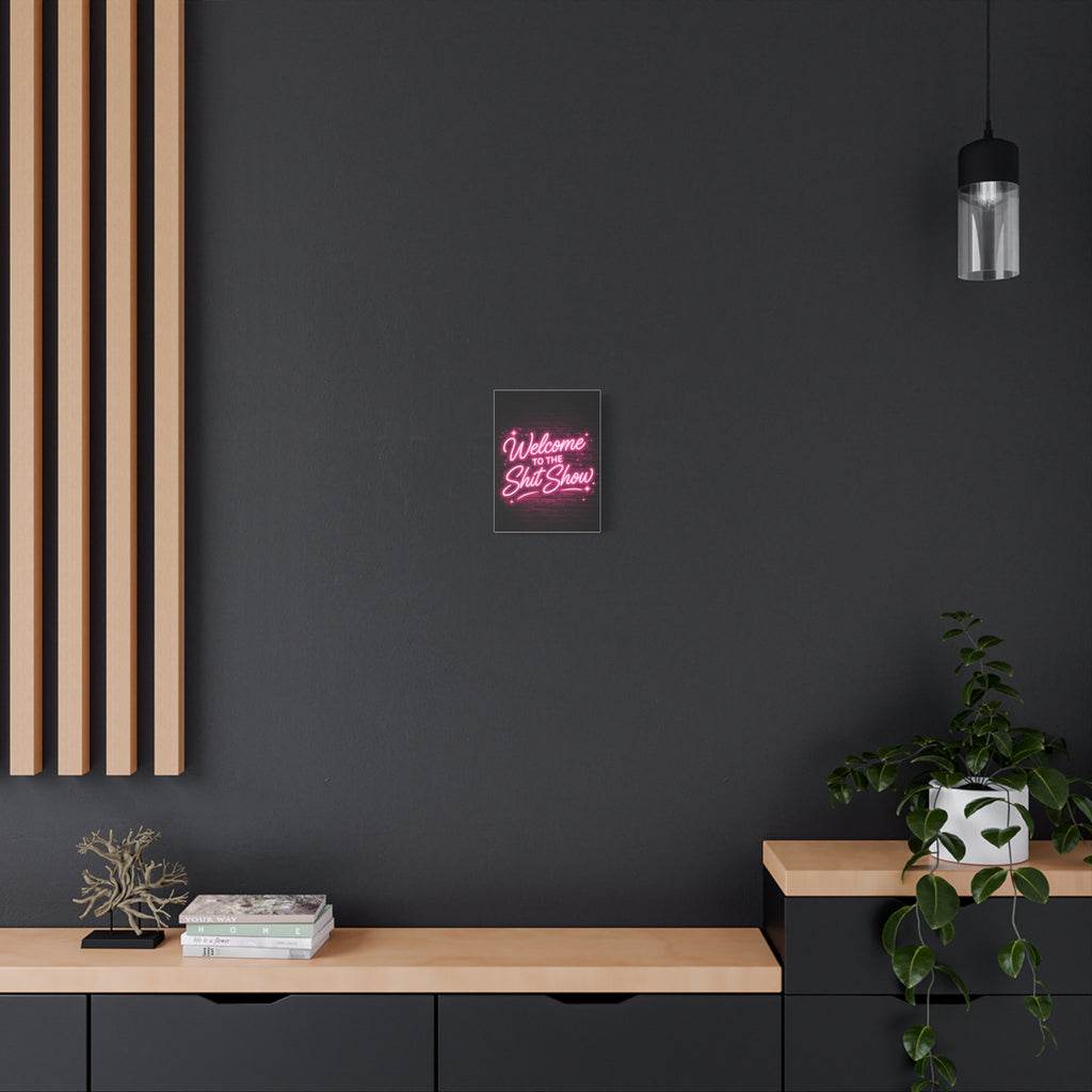 Canvas Wall Art – "Welcome to the Shit Show" Neon Sign Decor