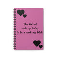 Motivational Pink Spiral Notebook/Journal — “You Did Not Wake Up Today to Be a Weak Ass Bitch”