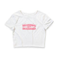 Delusional But Determined Crop Tee