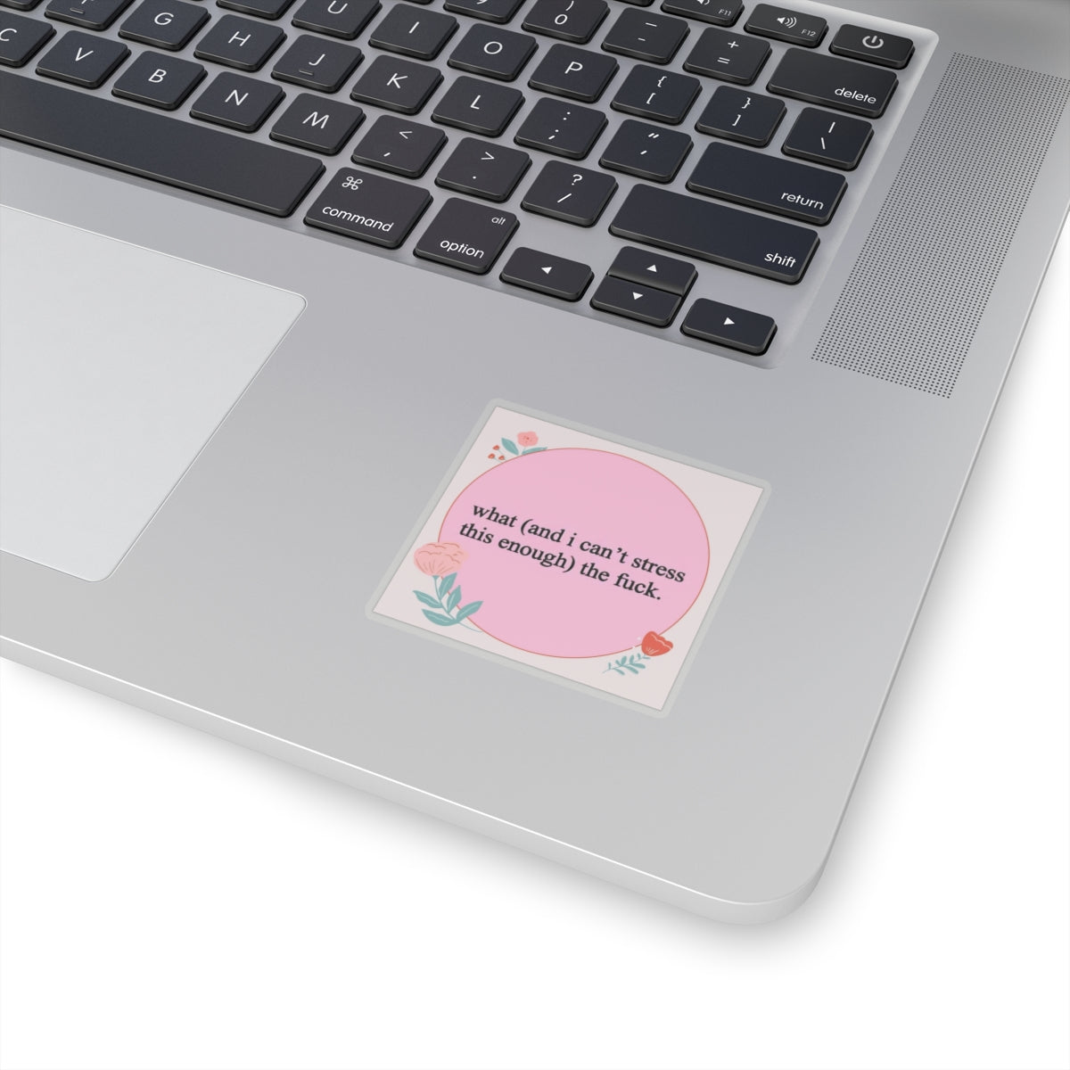 What the fuck Kiss-Cut Sticker- pink floral