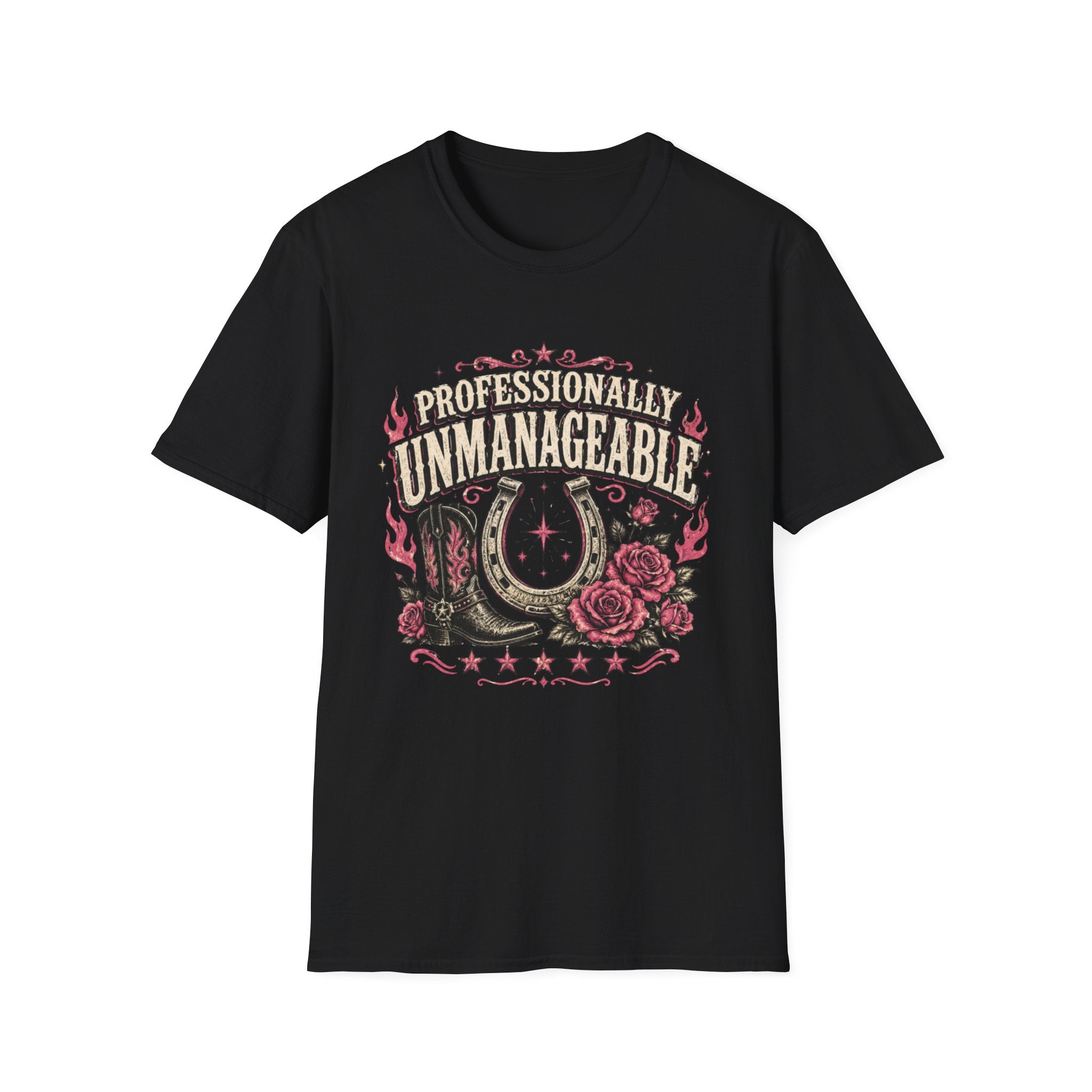 Professionally Unmanageable T-Shirt | Western Cowgirl Graphic Tee | Boots Horseshoe Roses Feminist Shirt