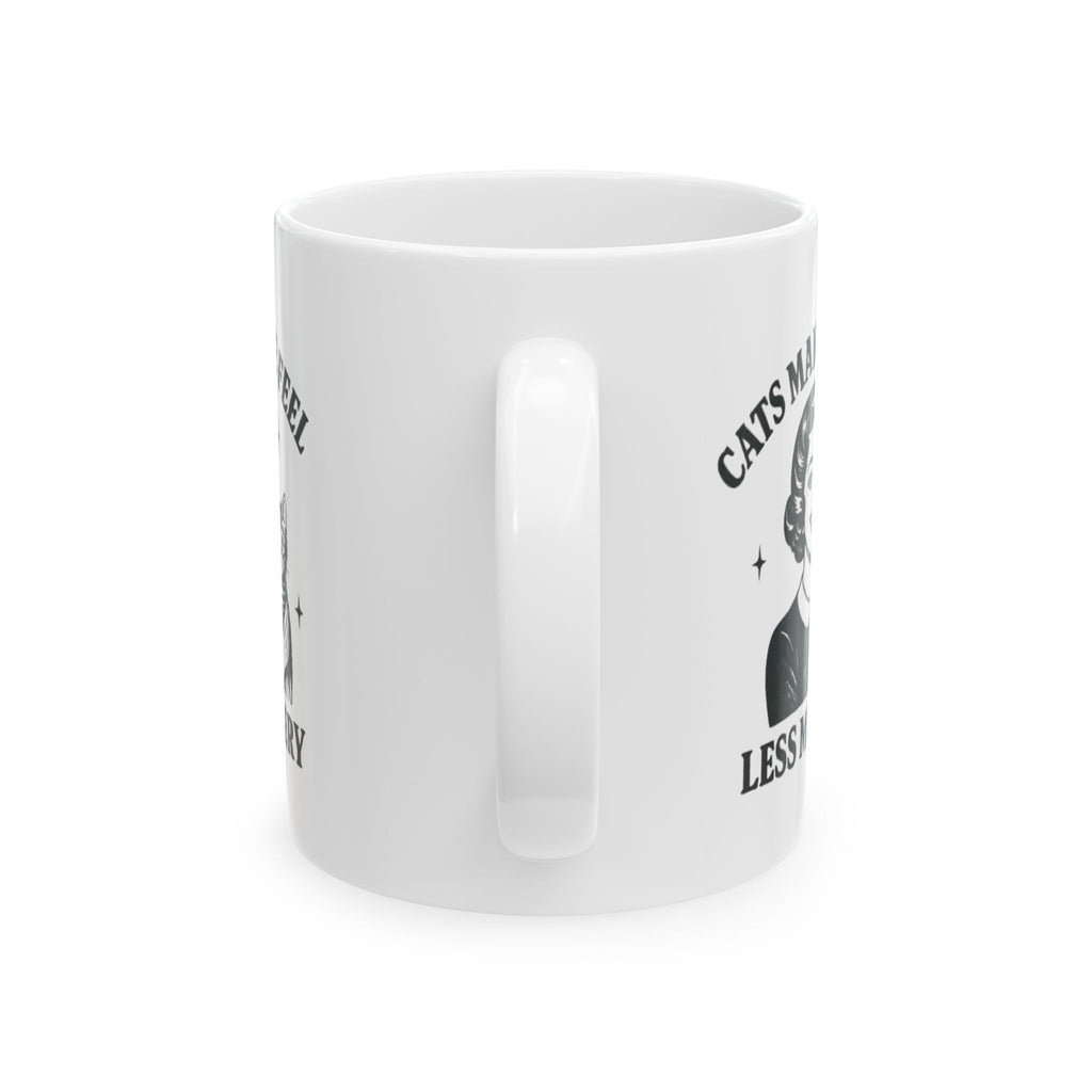 Cats Make Me Feel Less Miserable Ceramic Mug — Funny Cat Lover Coffee Cup (11 oz)