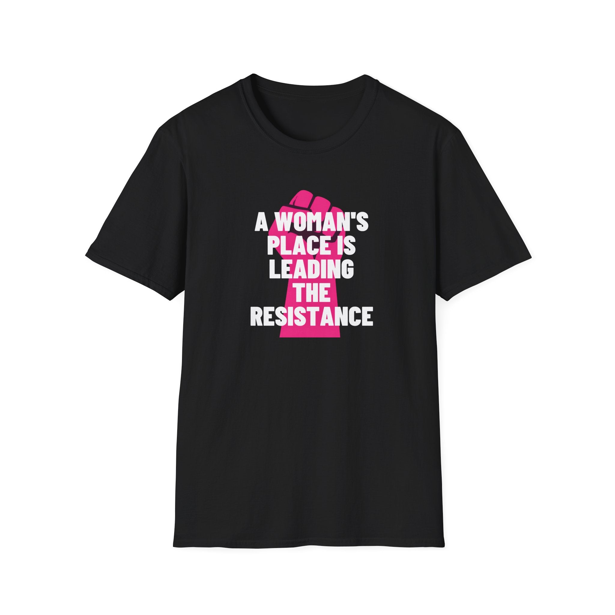 A Woman’s Place Is Leading The Resistance Feminist T-Shirt
