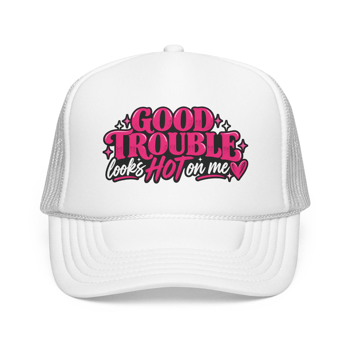 Trucker Hat — "Good Trouble Looks Hot on Me"
