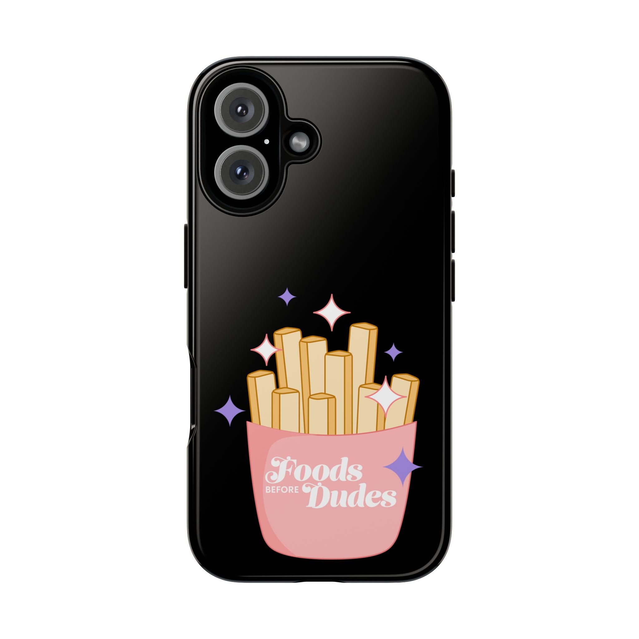 Phone Case — "Foods Before Dudes" Cute Fries Design