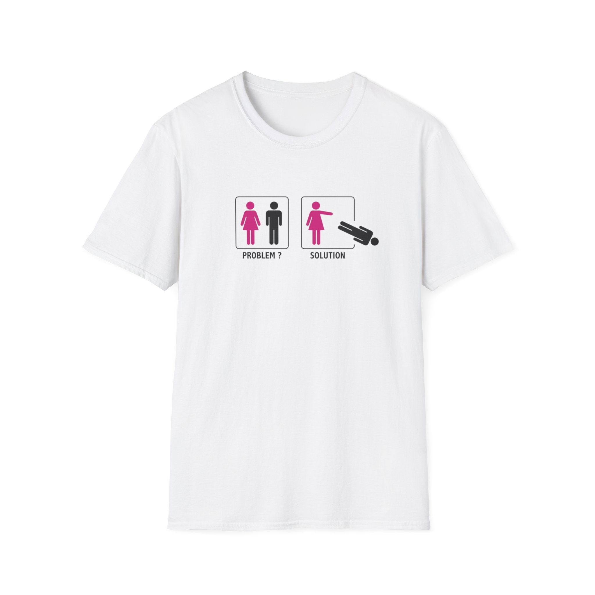 Problem Solution Funny Feminist T-Shirt | Sarcastic Women’s Graphic Tee | Dark Humor Shirt | Gift For Her | Badass Women Tee
