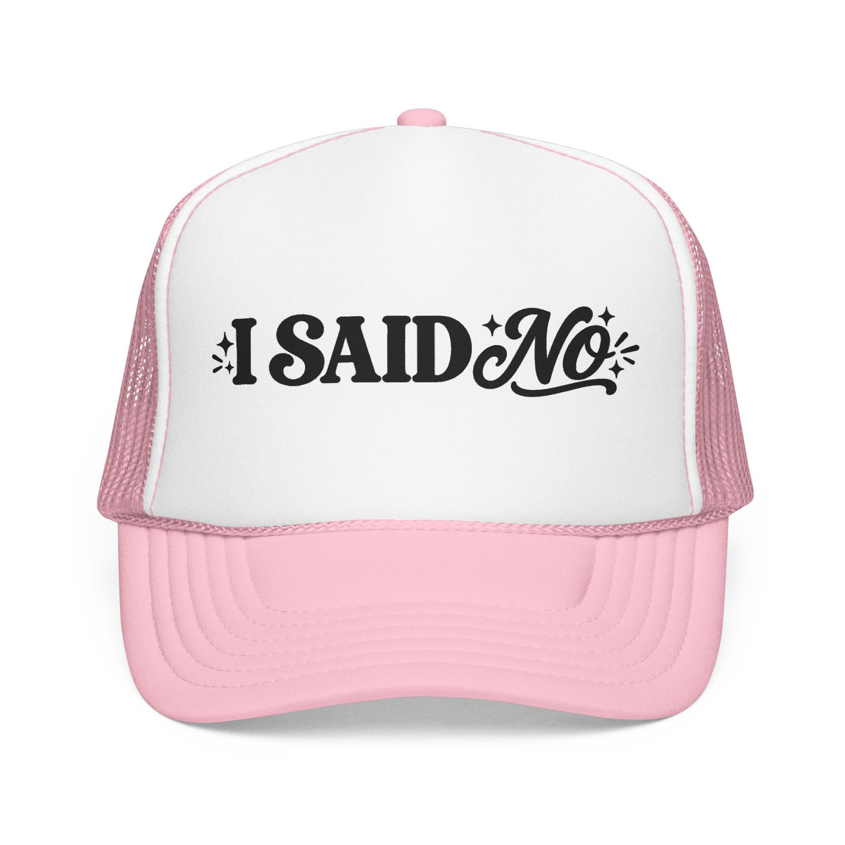 “I Said No” Trucker Hat | Feminist Snapback for Women