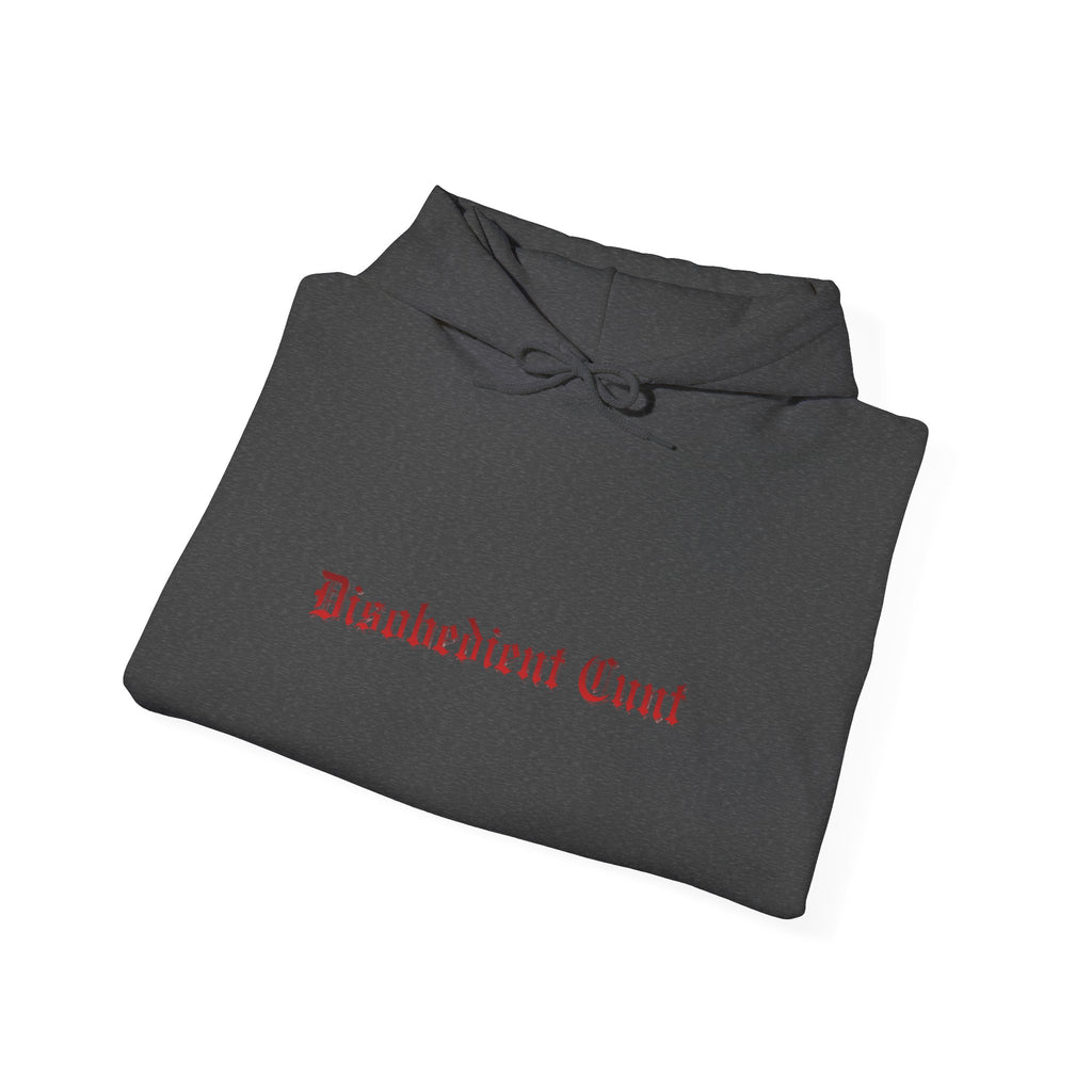Disobedient Cunt Hoodie — Gothic Script Statement Hooded Sweatshirt