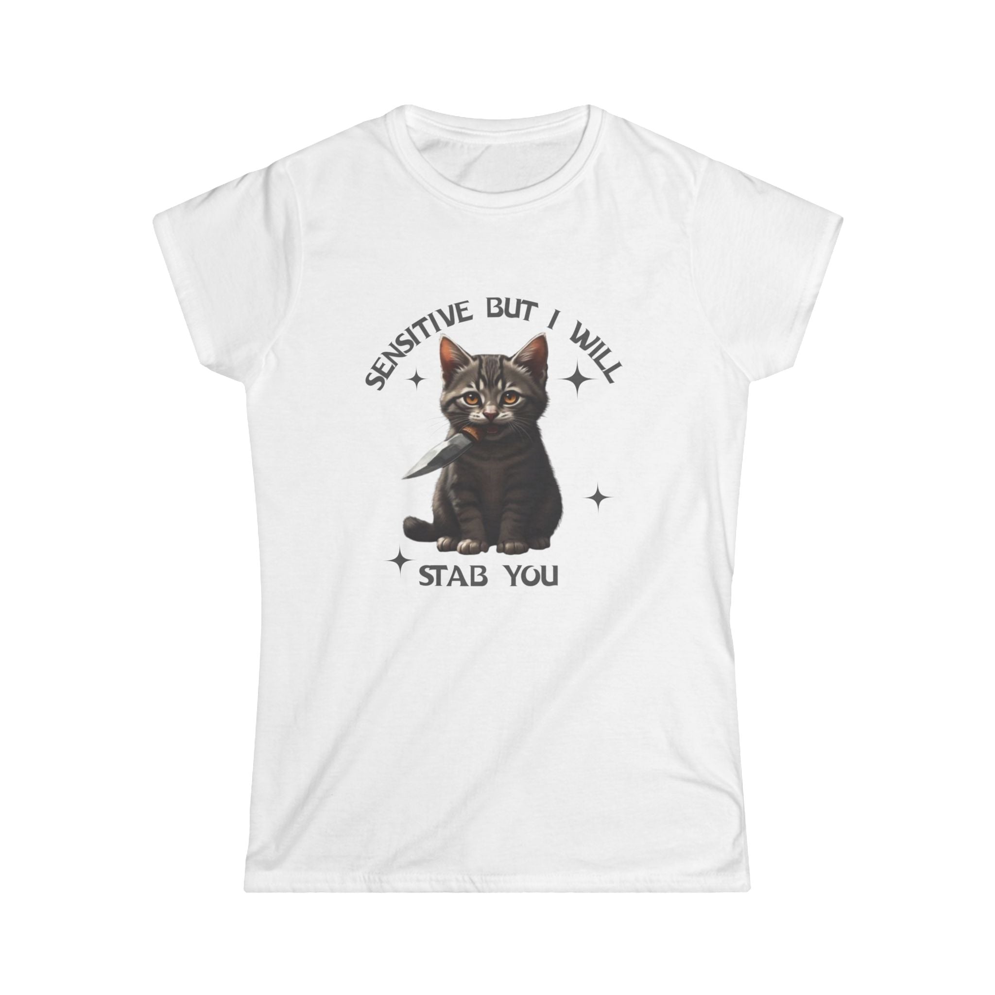 Women’s White t-shirt with a cat graphic and text that reads “sensitive but I will stab you”