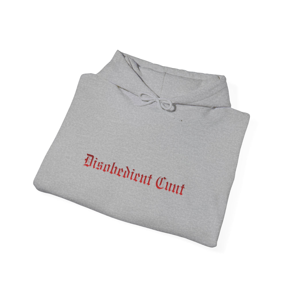 Disobedient Cunt Hoodie — Gothic Script Statement Hooded Sweatshirt