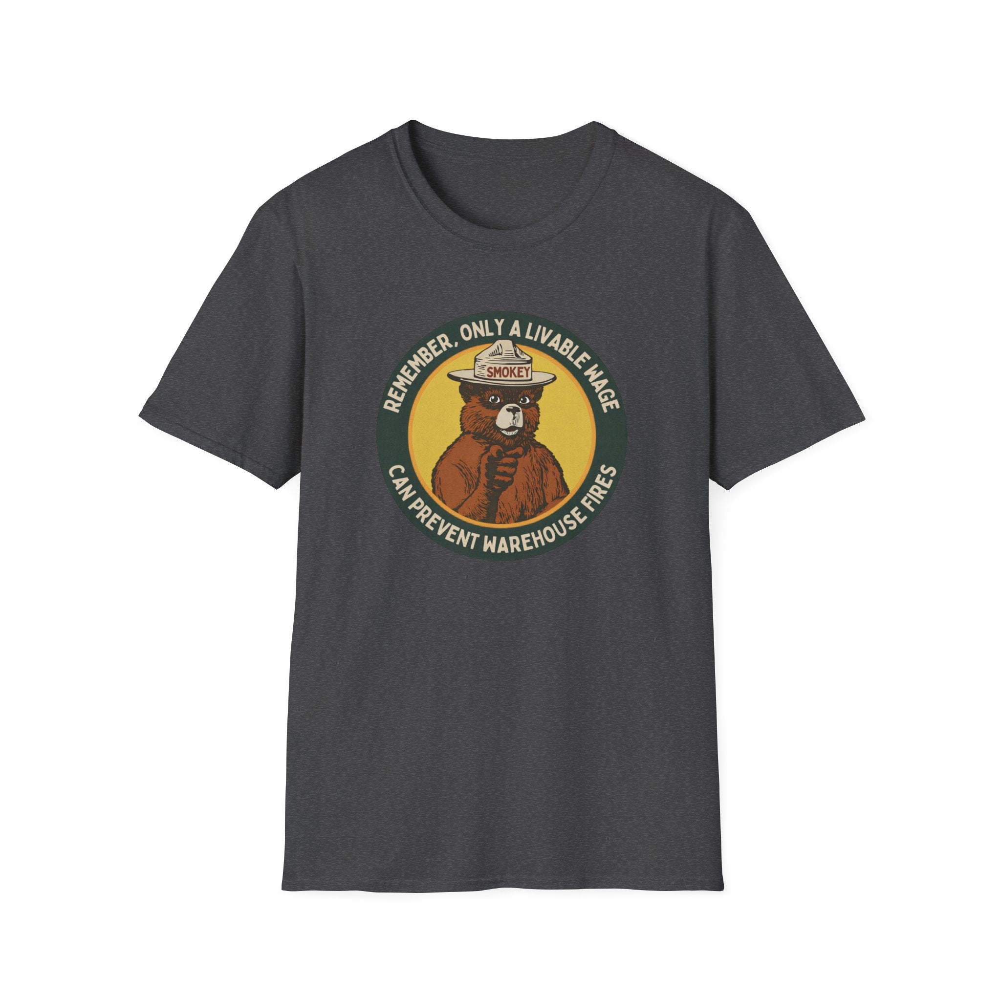 Charcoal graphic tee featuring a Smokey Bear parody badge design. Text reads “Remember, Only a Livable Wage Can Prevent Warehouse Fires.” Funny labor rights shirt, workers’ rights tee, sarcastic anti-Amazon shirt, pro-union graphic tee, funny political gift.