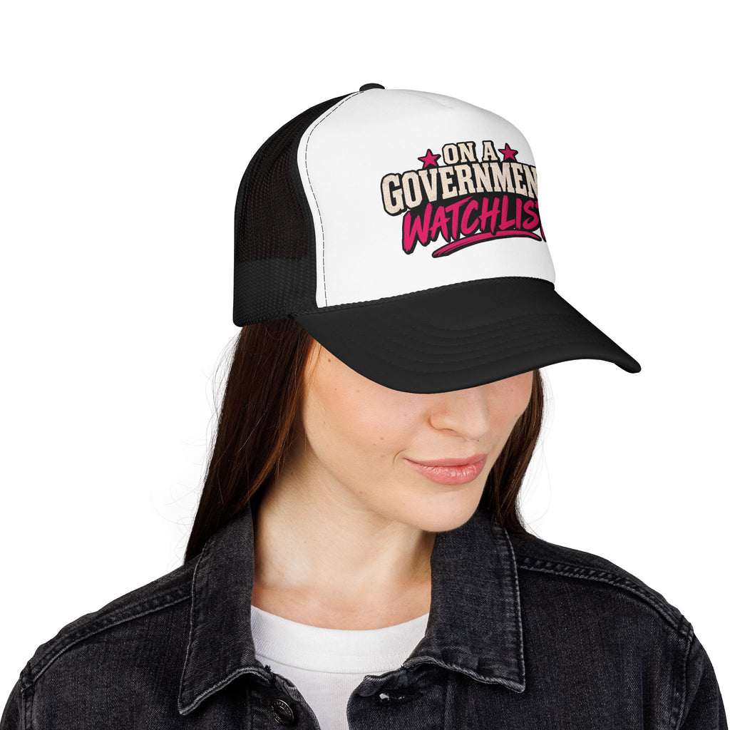 “On A Government Watchlist” Funny Trucker Hat | Sarcastic Snapback Cap