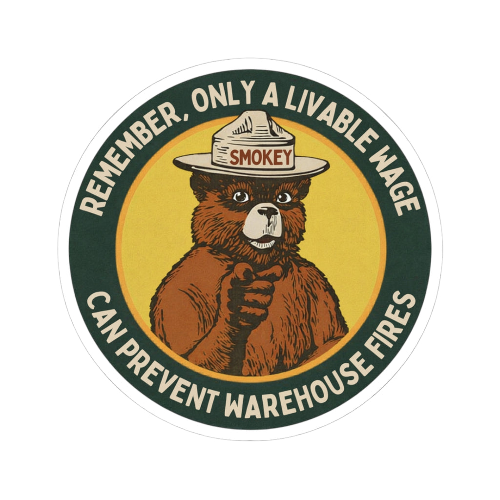Kiss-Cut Sticker — Smokey Bear “Remember, Only a Livable Wage Can Prevent Warehouse Fires” Vintage
