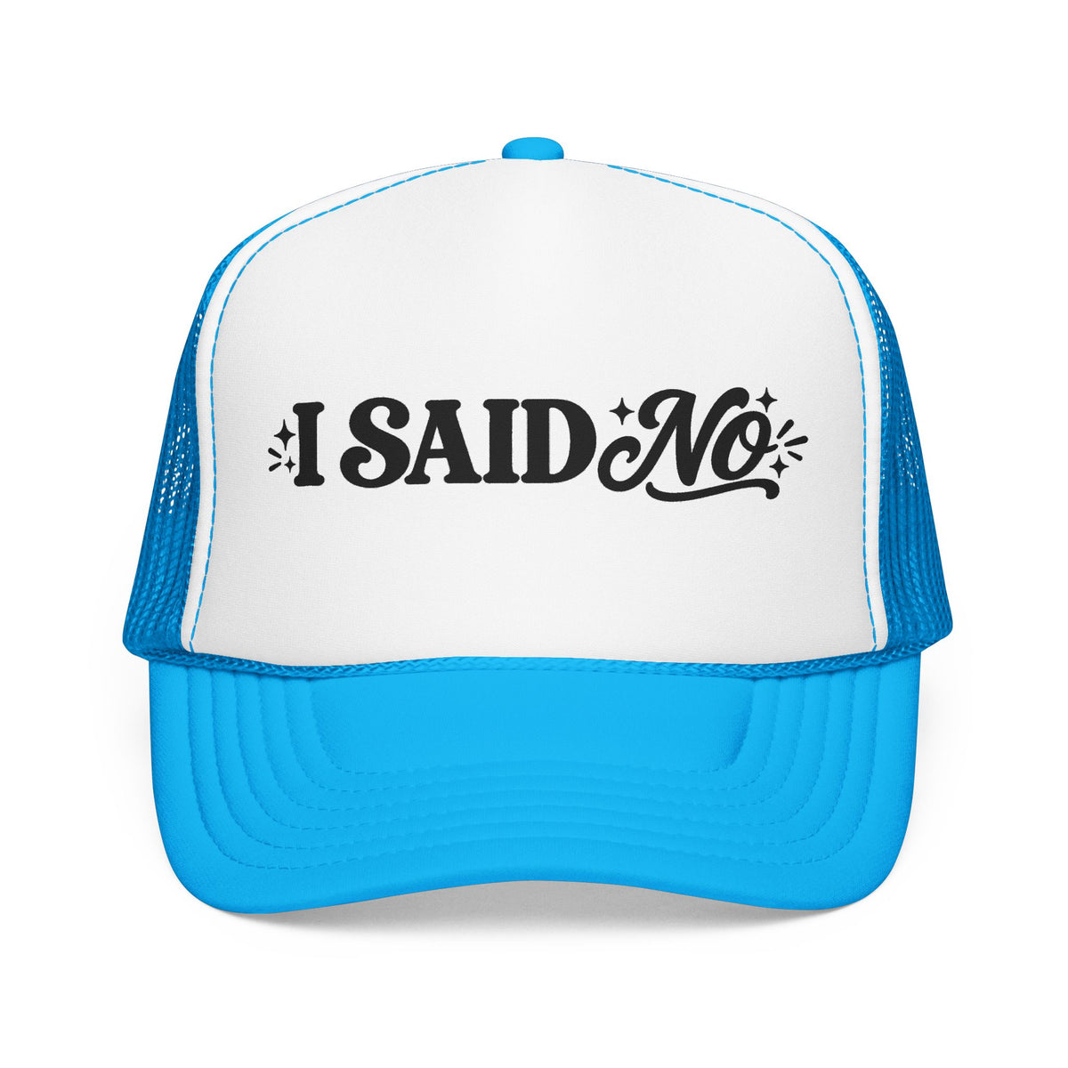 “I Said No” Trucker Hat | Feminist Snapback for Women