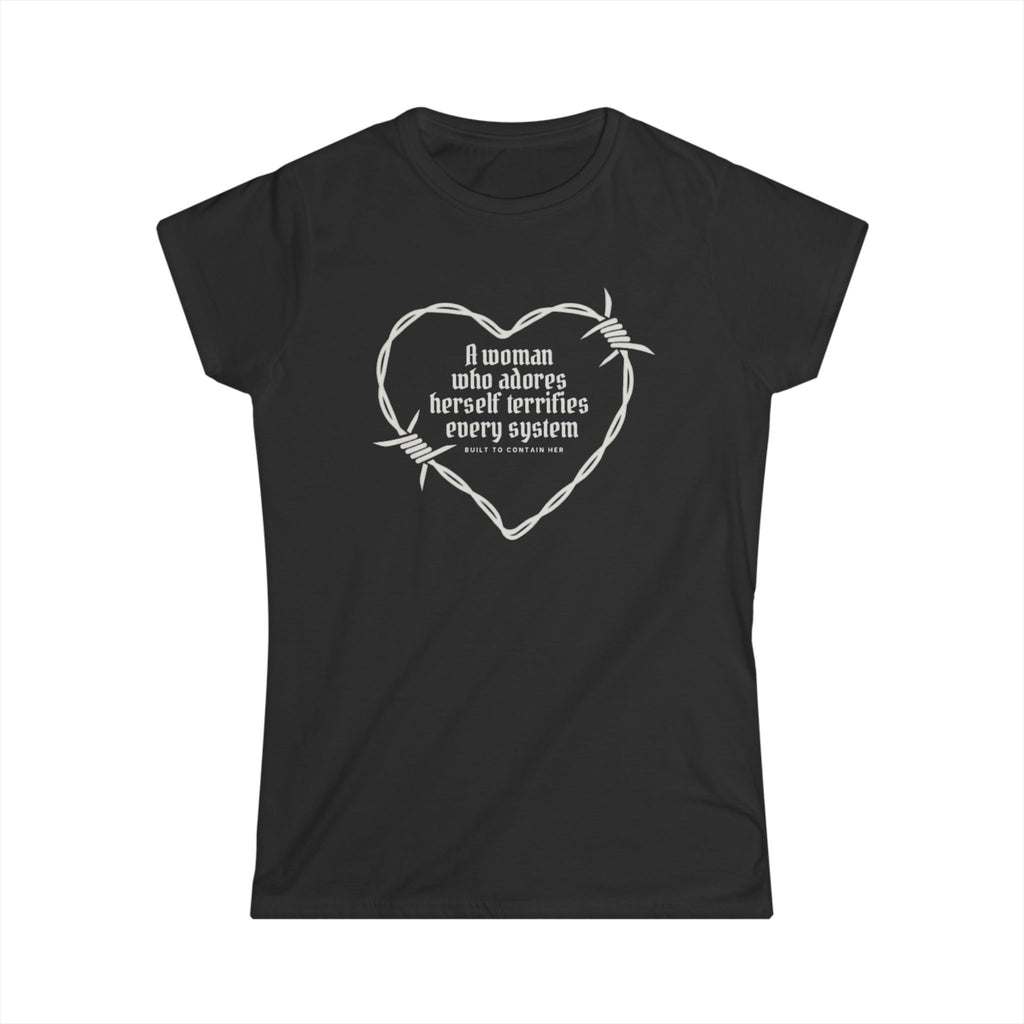 "A Woman Who Adores Herself Terrifies Every System" Heart Barbed Wire Feminist Shirt