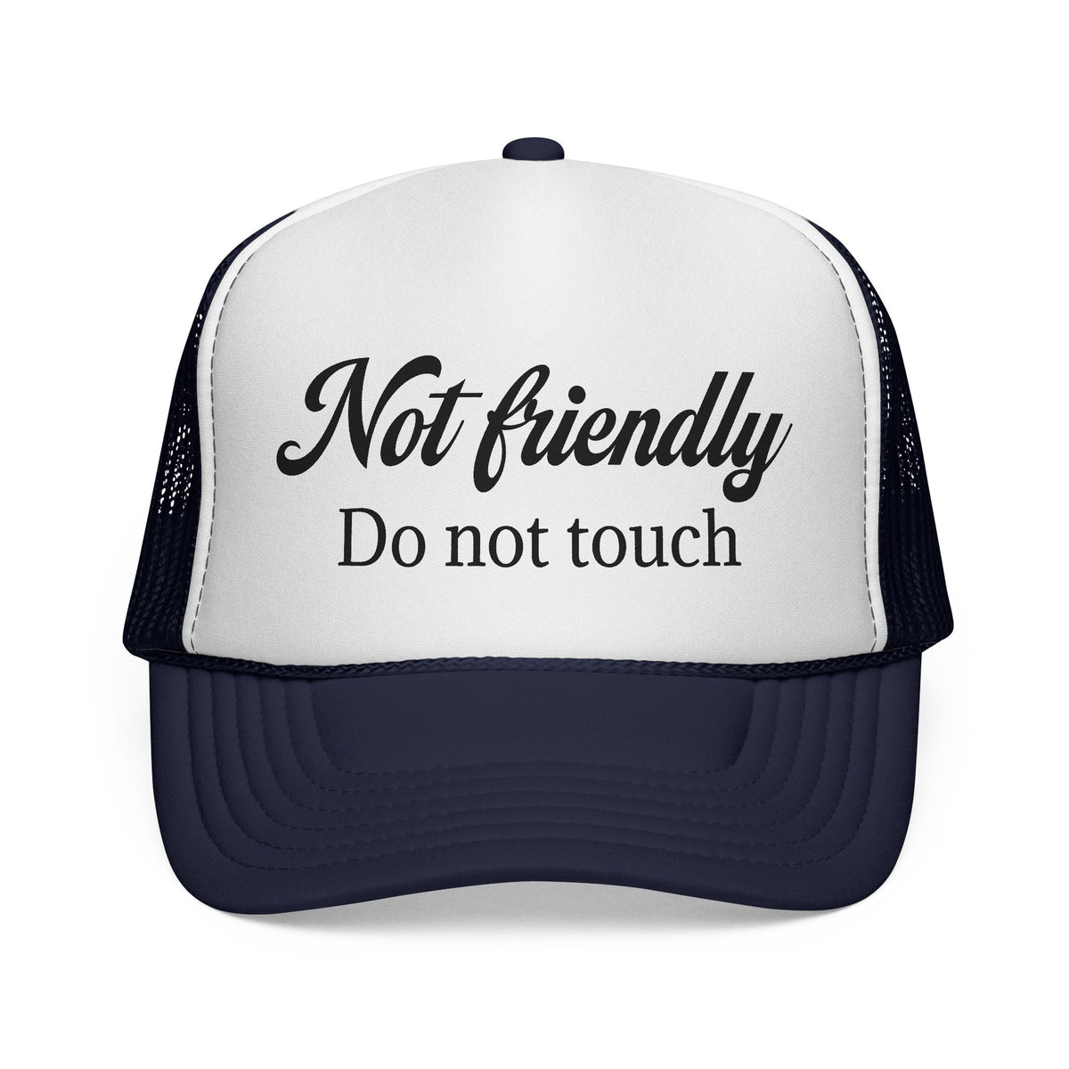 Not Friendly Trucker Hat – "Do Not Touch" Mesh Cap