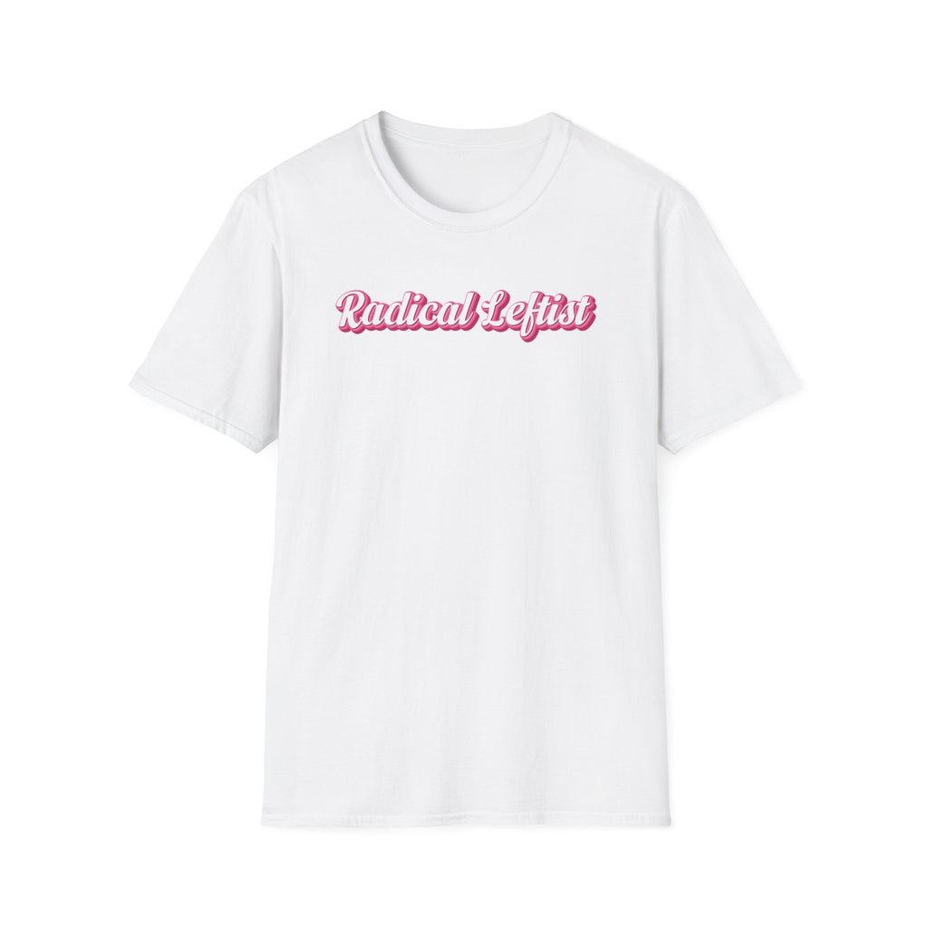 Radical Leftist Tee — Pink Script Political Statement T-Shirt
