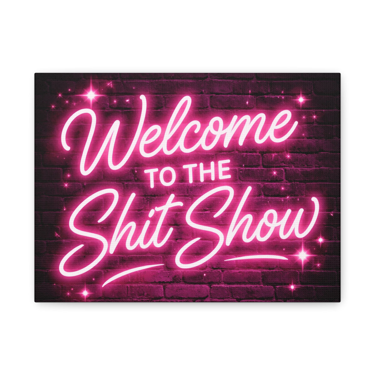 Canvas Wall Art – "Welcome to the Shit Show" Neon Sign Decor