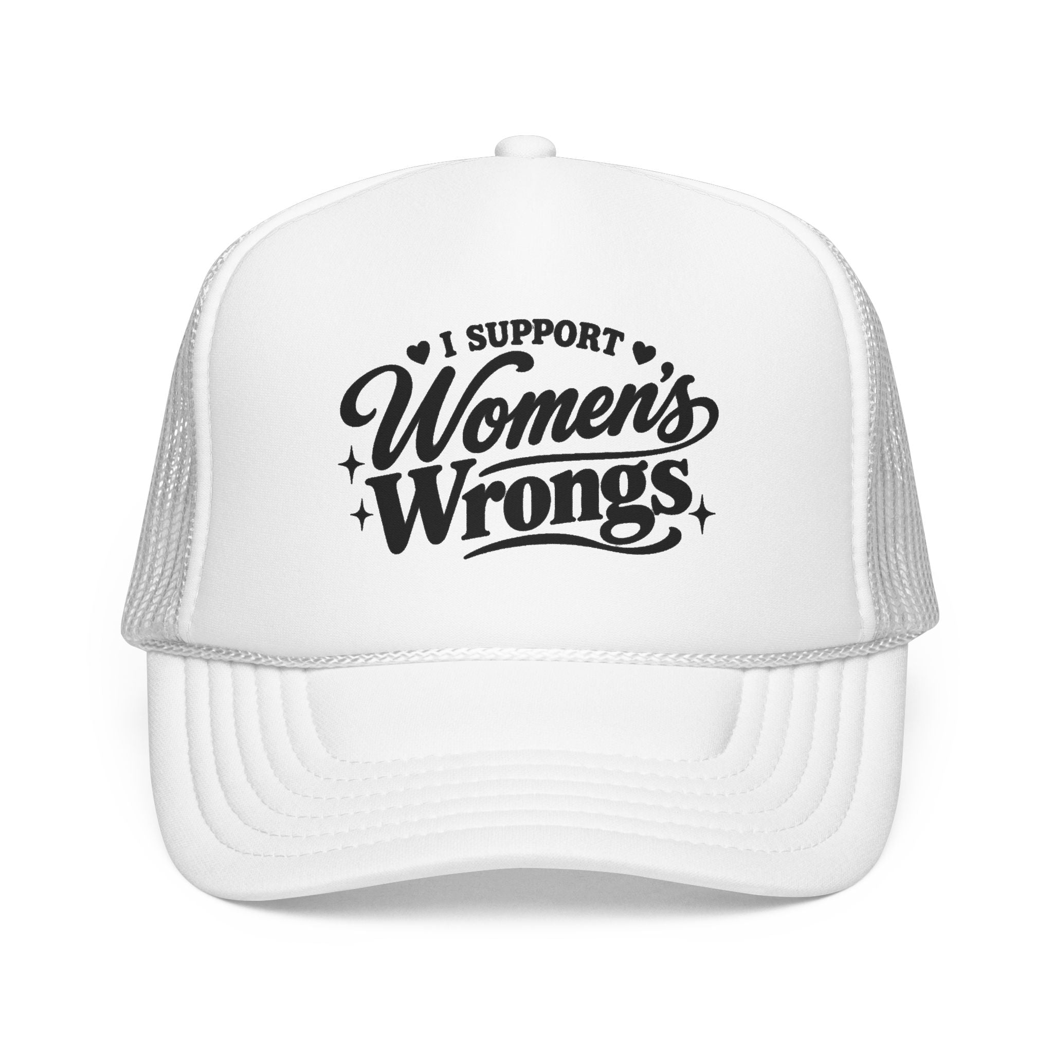 “I Support Women’s Wrongs” Trucker Hat | Funny Feminist Snapback