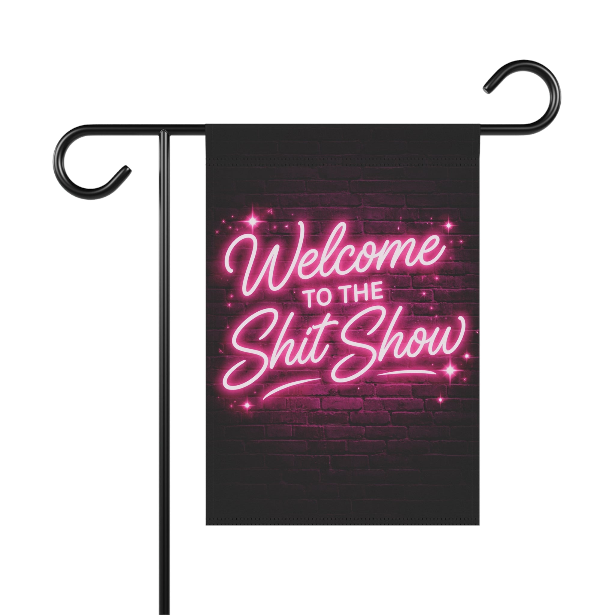 Garden Flag — "Welcome to the Shit Show" Neon Welcome Banner