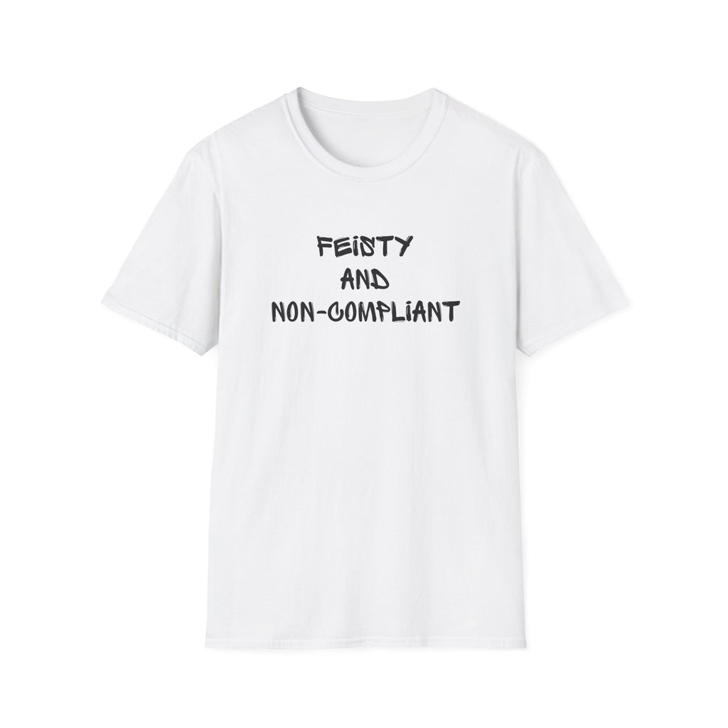 Feisty and Non-Compliant Shirt | Feminist Graphic Tee | Anti-Establishment Women’s T-Shirt | Bold Statement Tee