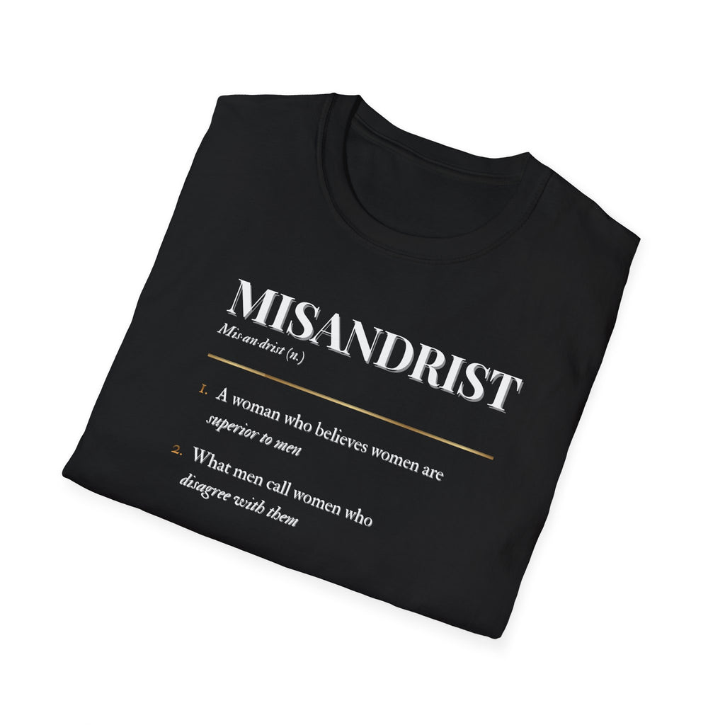 black Misandrist definition t-shirt with gold and white dictionary-style text reading ‘A woman who believes women are superior to men’ and ‘What men call women who disagree with them’ — feminist statement tee by Glitter and Rage”