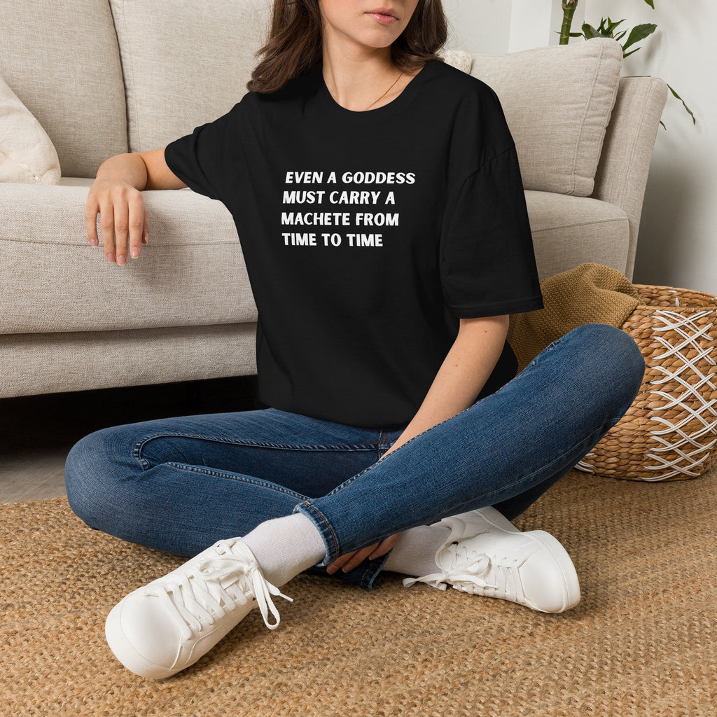 Even A Goddess Must Carry A Machete Feminist Graphic Tee | Women’s Empowerment Shirt | Funny Feminist Gift