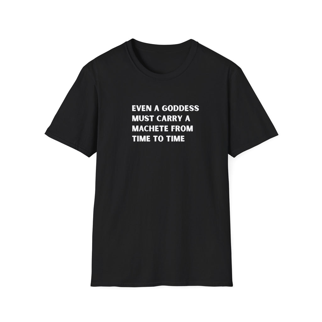 Even A Goddess Must Carry A Machete Feminist Graphic Tee | Women’s Empowerment Shirt | Funny Feminist Gift