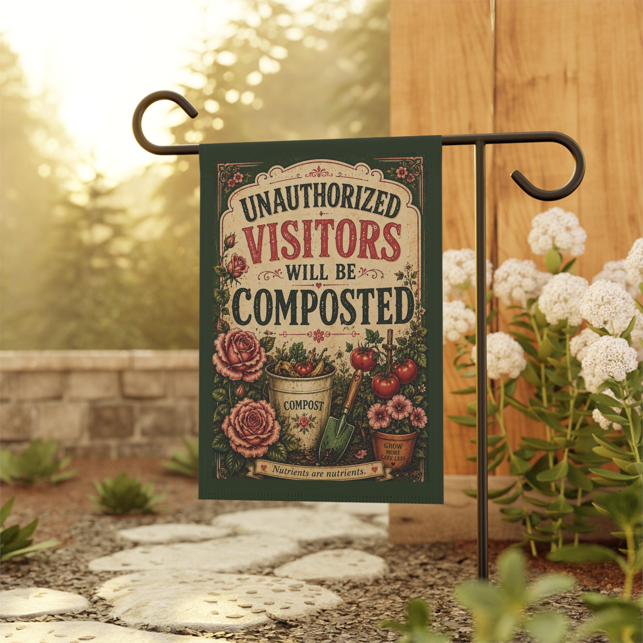 Unauthorized Visitors Will Be Composted Garden Flag