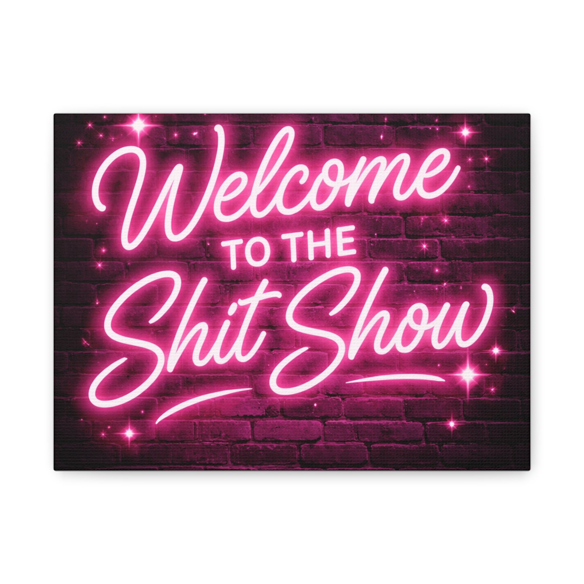 Canvas Wall Art – "Welcome to the Shit Show" Neon Sign Decor