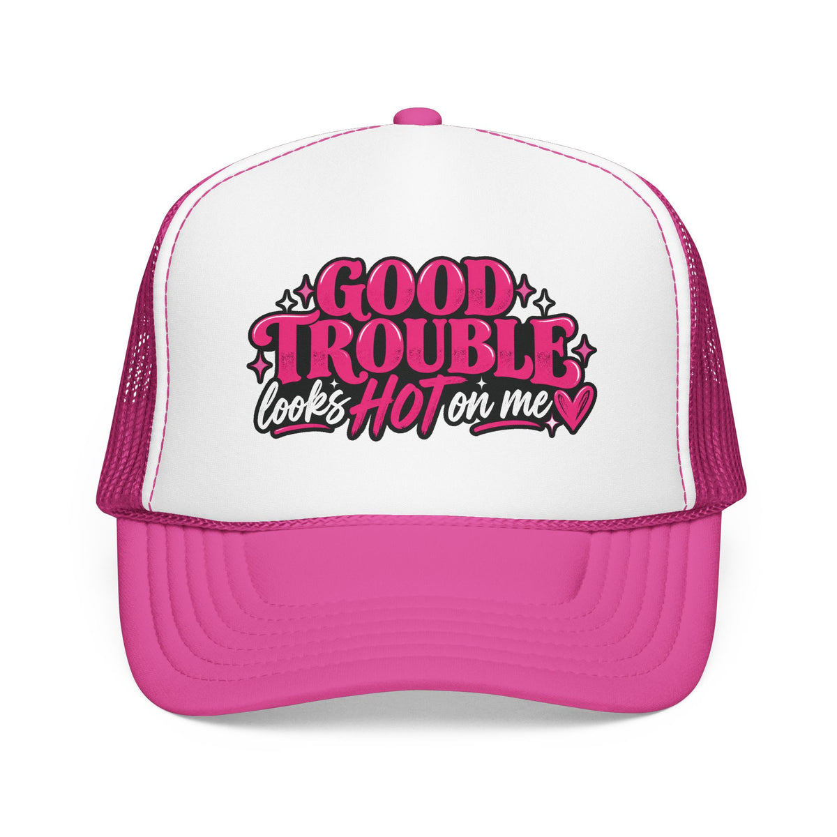 Trucker Hat — "Good Trouble Looks Hot on Me"