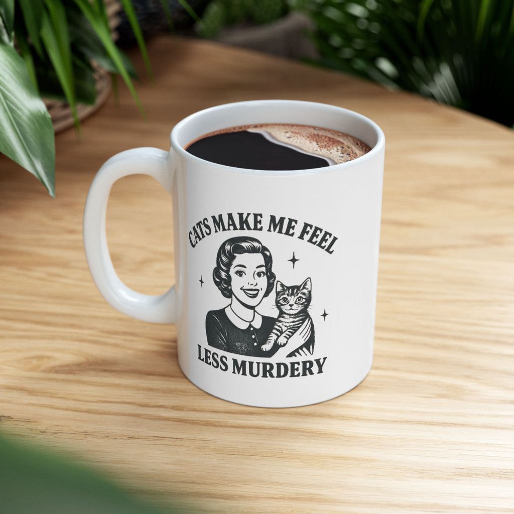 Cats Make Me Feel Less Miserable Ceramic Mug — Funny Cat Lover Coffee Cup (11 oz)