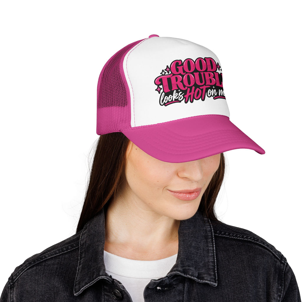 Trucker Hat — "Good Trouble Looks Hot on Me"