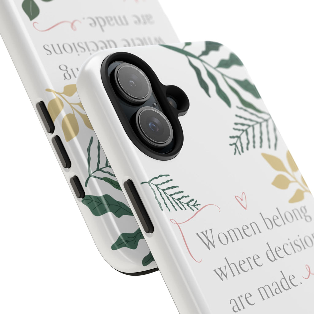 Women Belong Where Decisions Are Made Tough Phone Case — Floral Feminist iPhone Case
