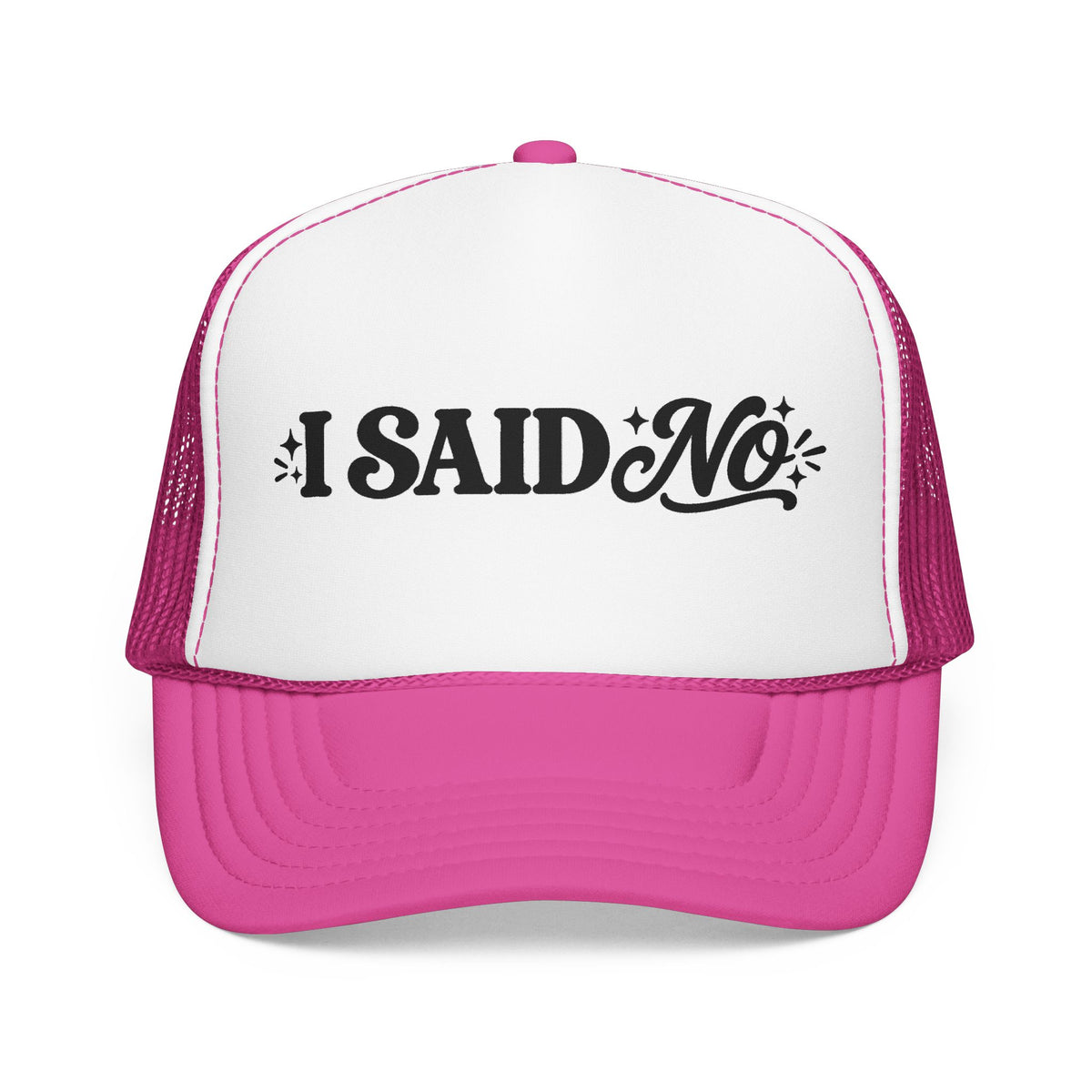 “I Said No” Trucker Hat | Feminist Snapback for Women
