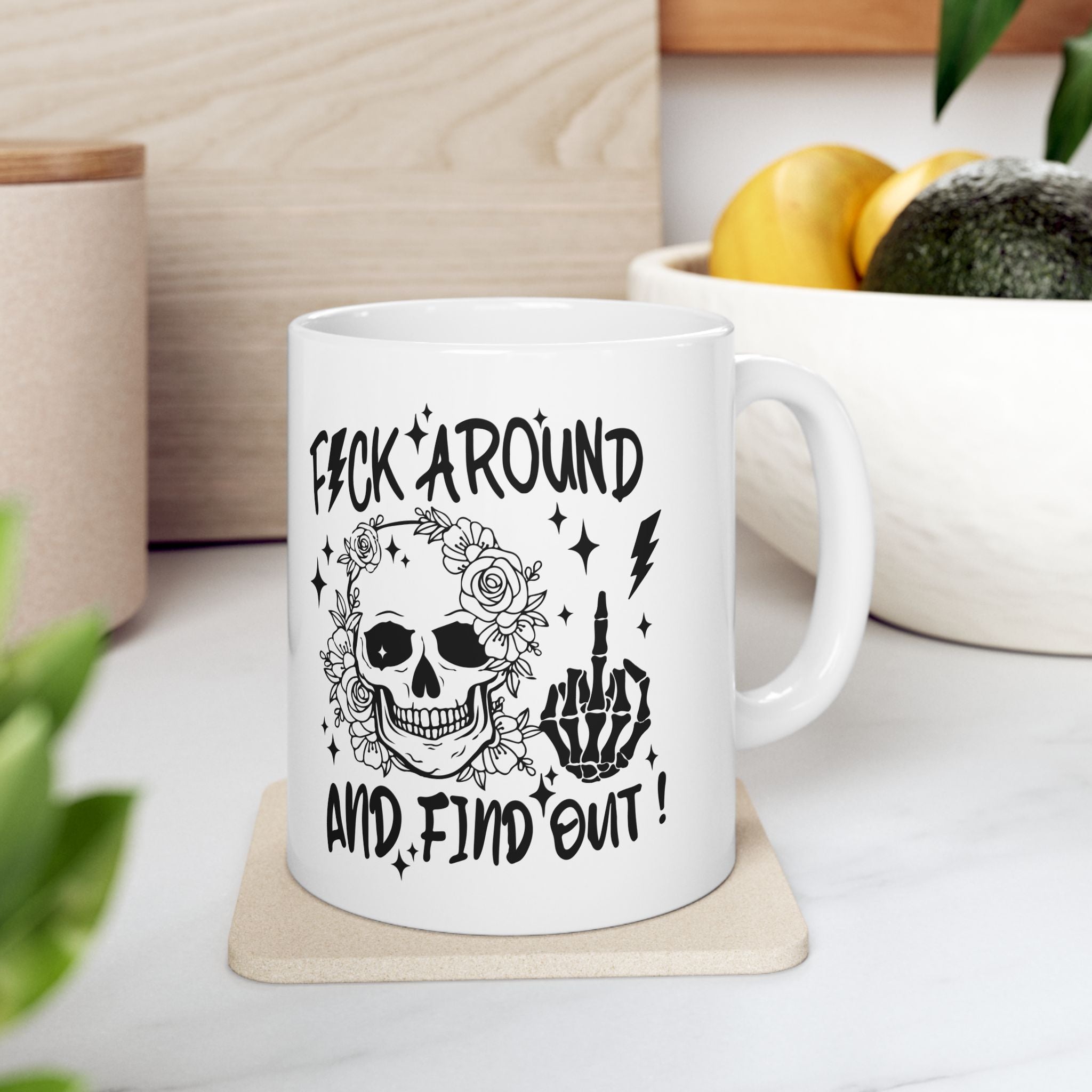 “Fuck around and find out” Skull Coffee Mug (11oz)