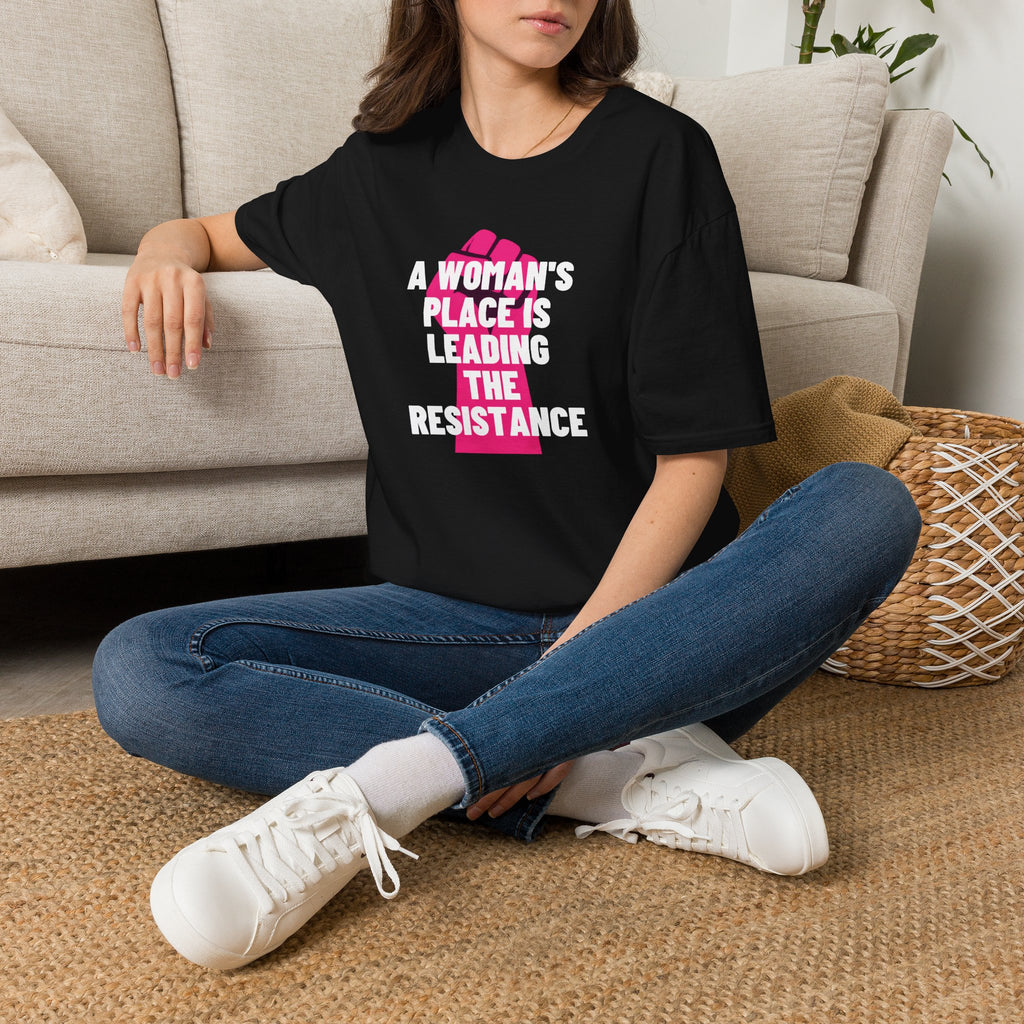 A Woman’s Place Is Leading The Resistance Feminist T-Shirt
