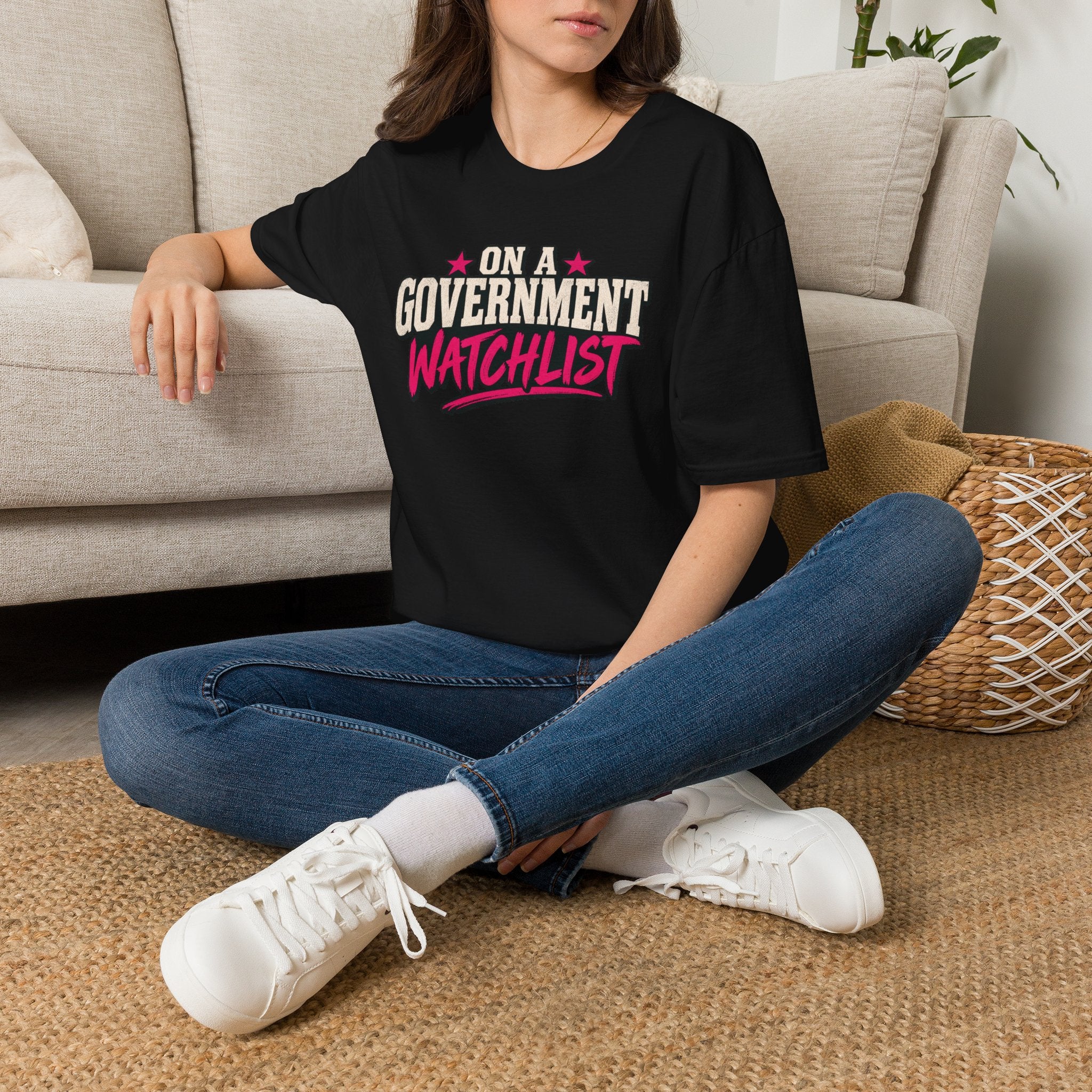 On A Government Watchlist Tee | Bold Feminist Political Statement Shirt | Trendy Sarcastic Graphic Tee