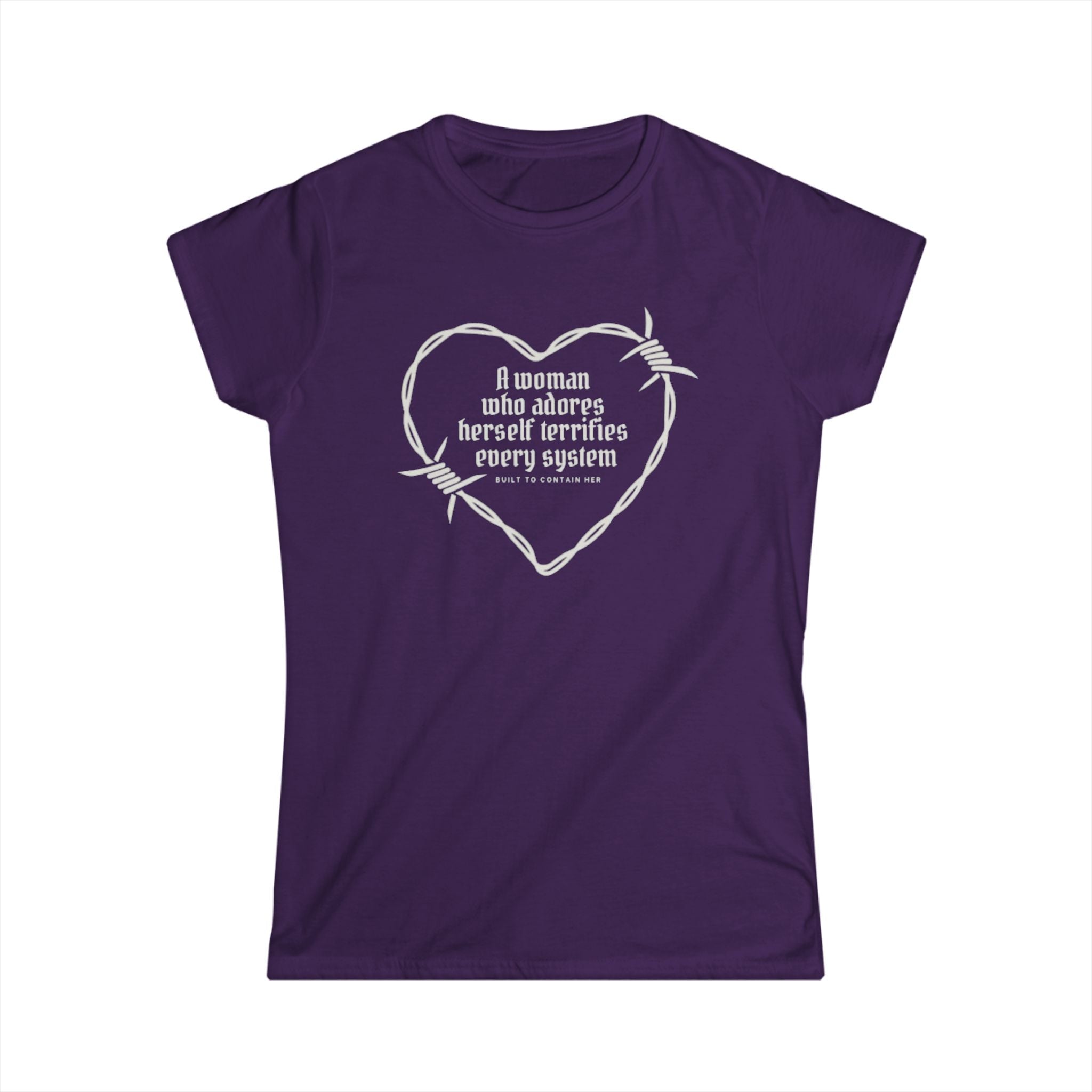 "A Woman Who Adores Herself Terrifies Every System" Heart Barbed Wire Feminist Shirt