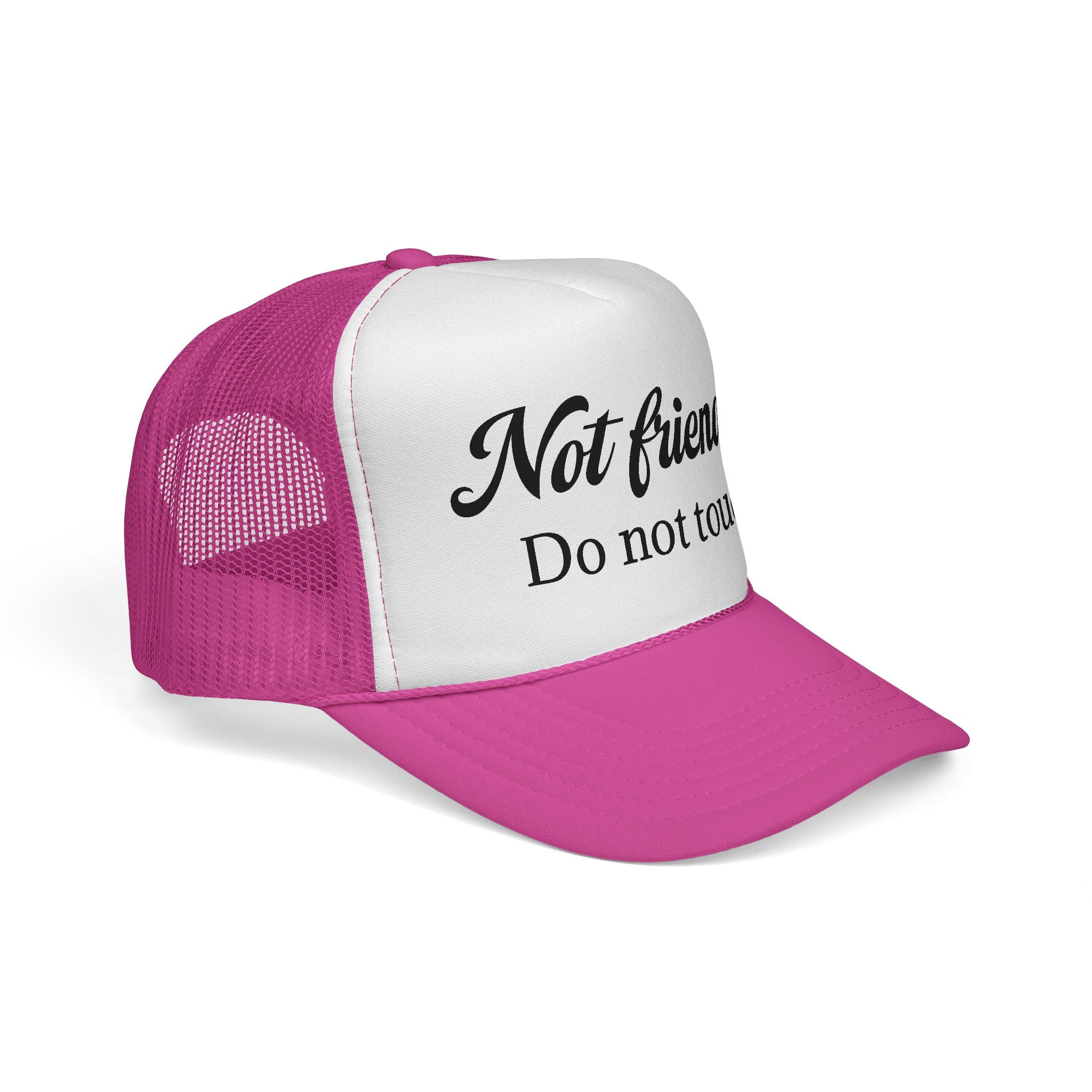 Not Friendly Trucker Hat – "Do Not Touch" Mesh Cap