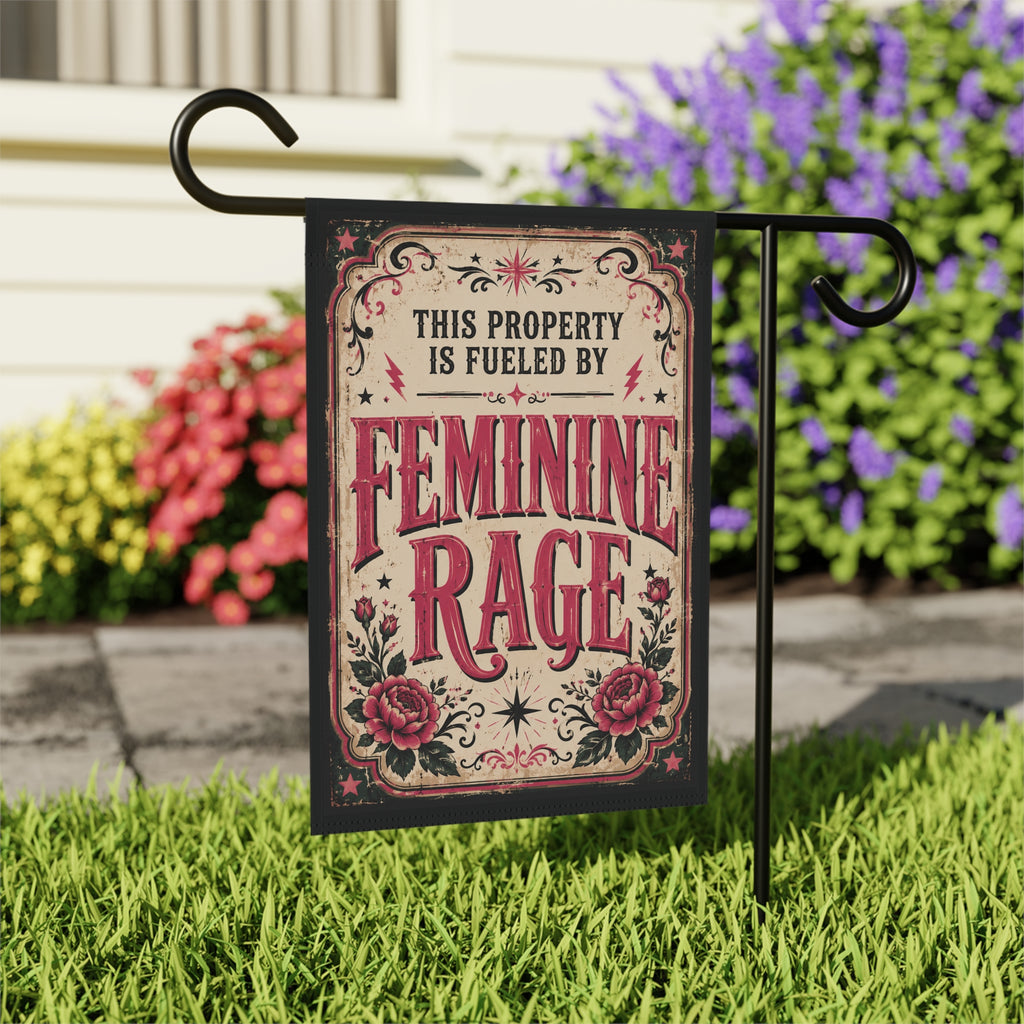 “This Property Is Fueled by Feminine Rage” Garden Flag – Feminist Yard Decor