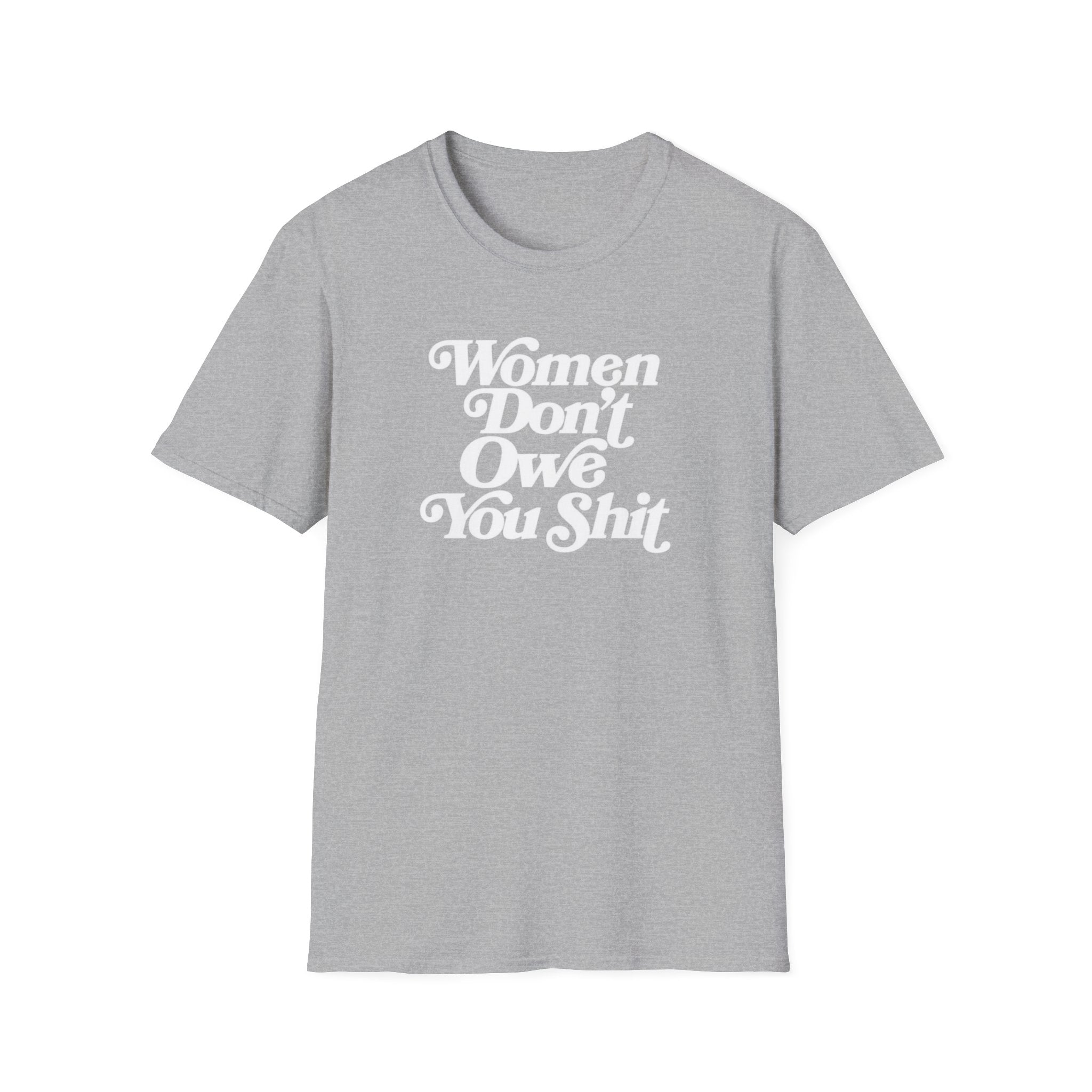Women Don’t Owe You Shit Shirt | Feminist Graphic Tee | Boundaries Tee | Unapologetic Women’s Shirt