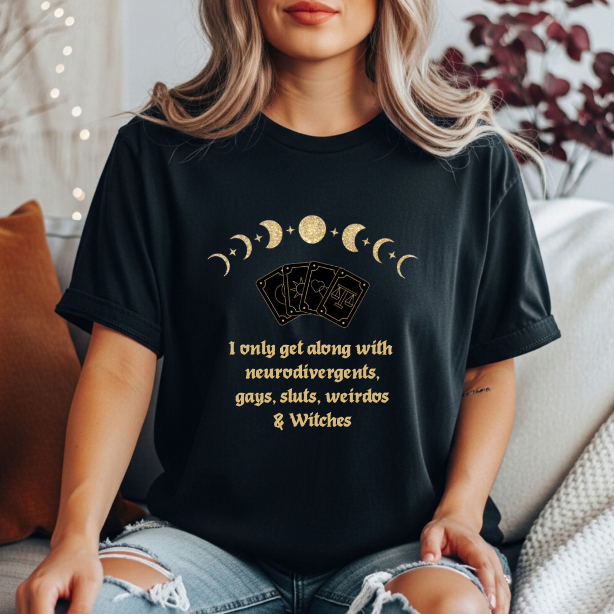Witchy Moon Phases T‑Shirt — “I only get along with neurodivergents, gays, sluts, weirdos & Witches”