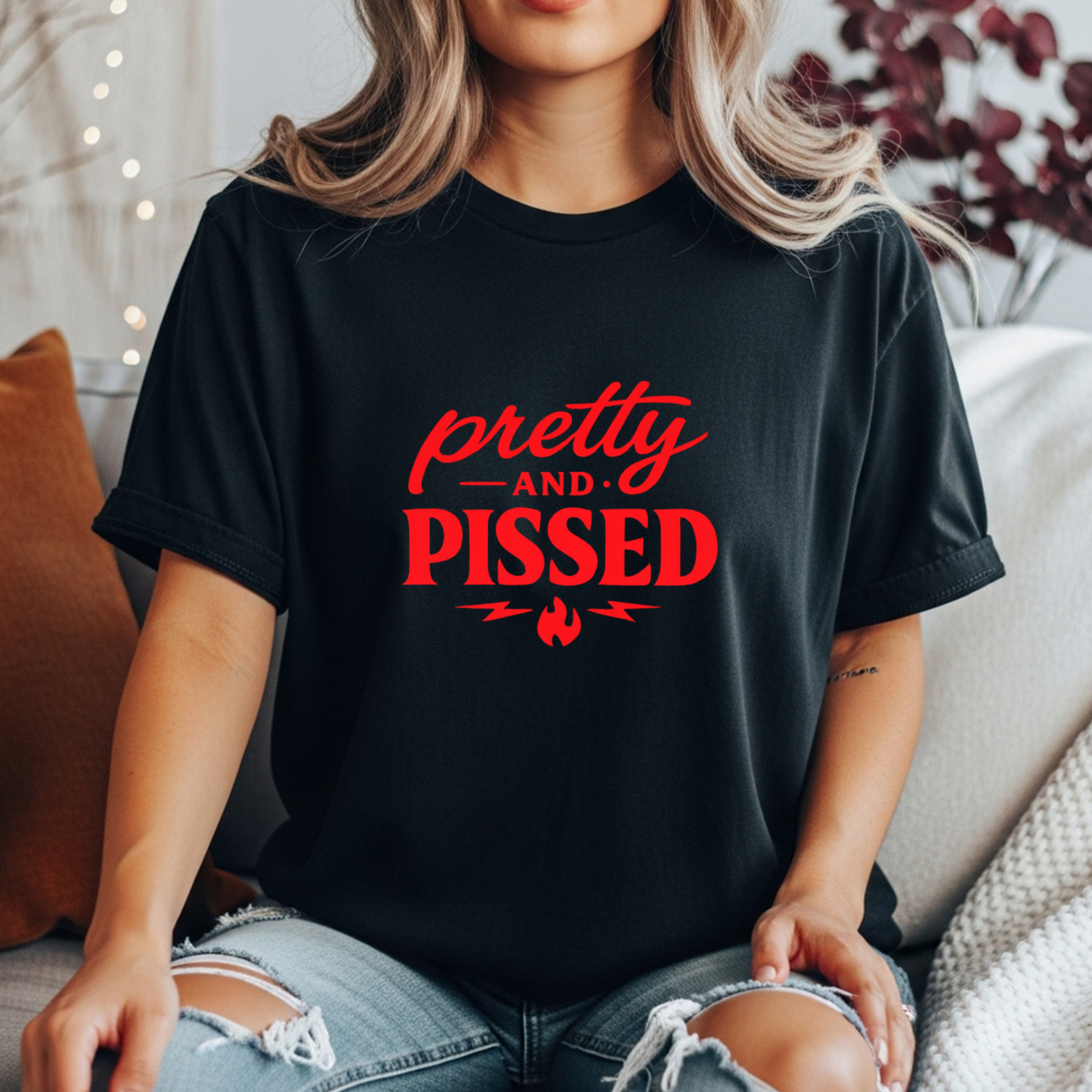 Pretty And Pissed Shirt | Funny Feminist Graphic Tee | Bold Red Typography Women’s Tee